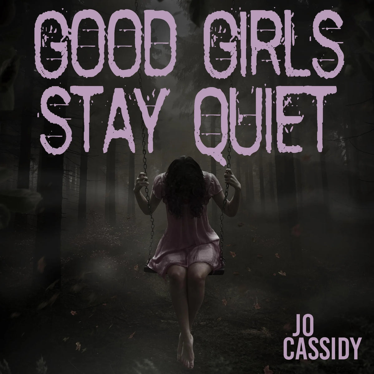 Good Girls Stay Quiet