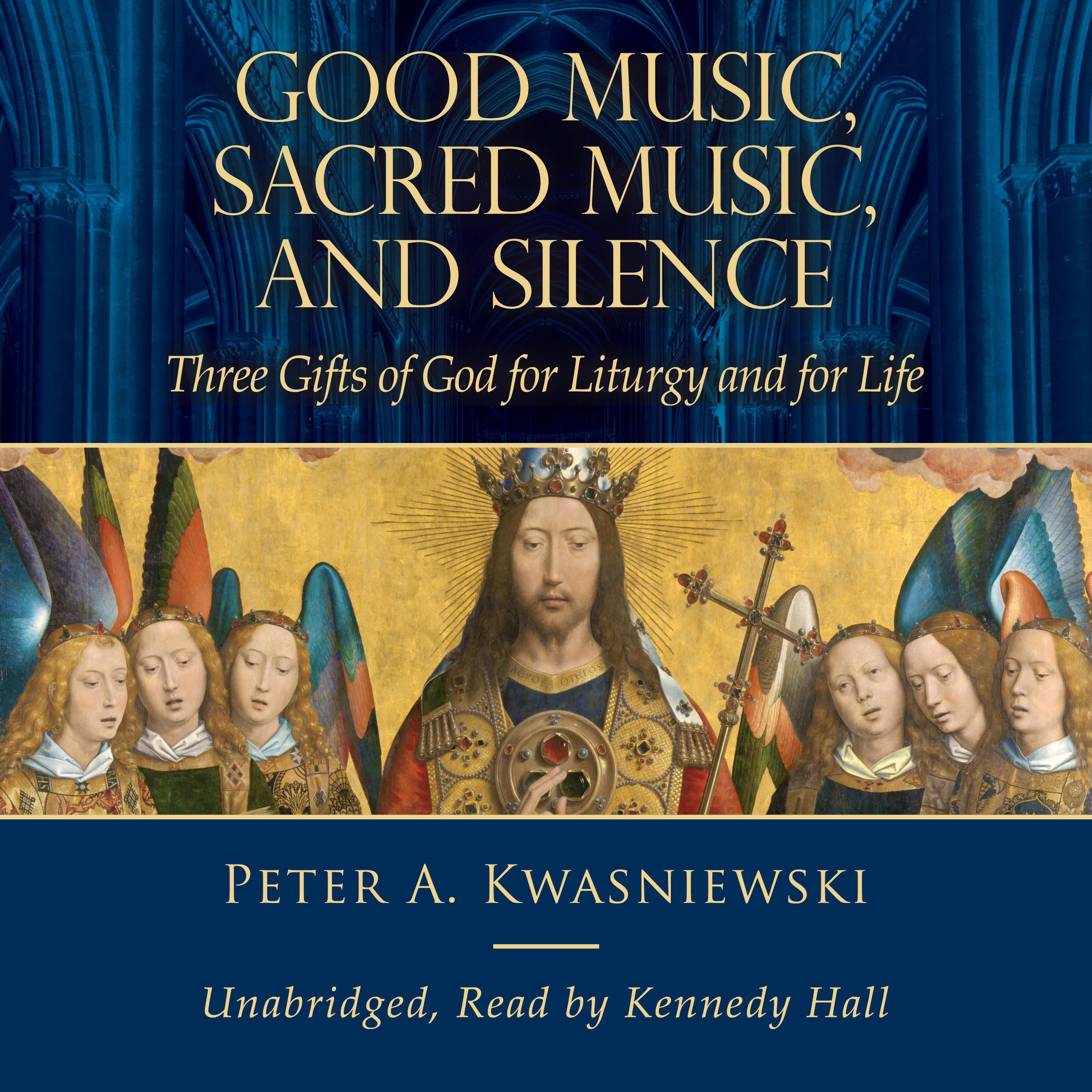 Good Music, Sacred Music, and Silence