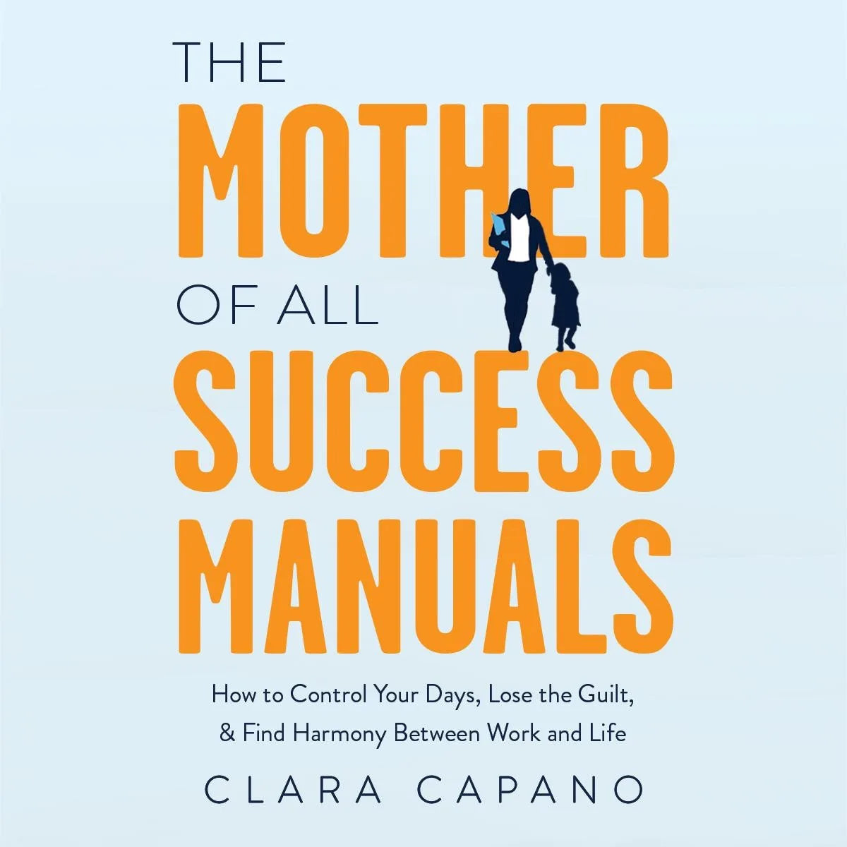 The Mother of All Success Manuals