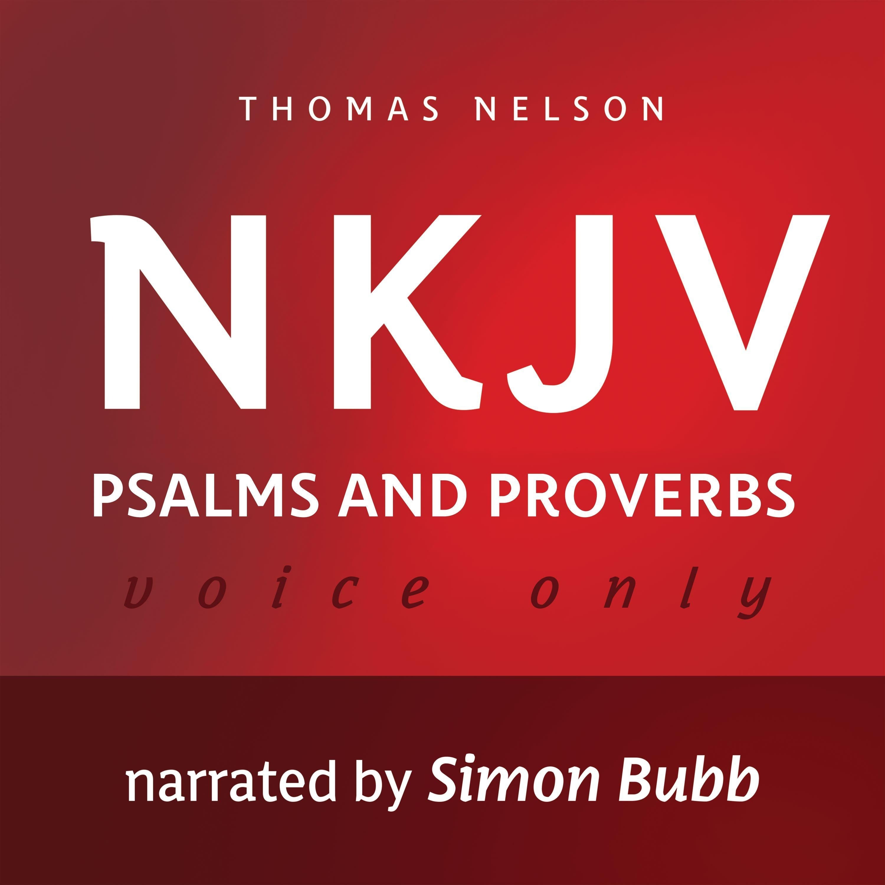 Voice Only Audio Bible - New King James Version, NKJV: Psalms and Proverbs