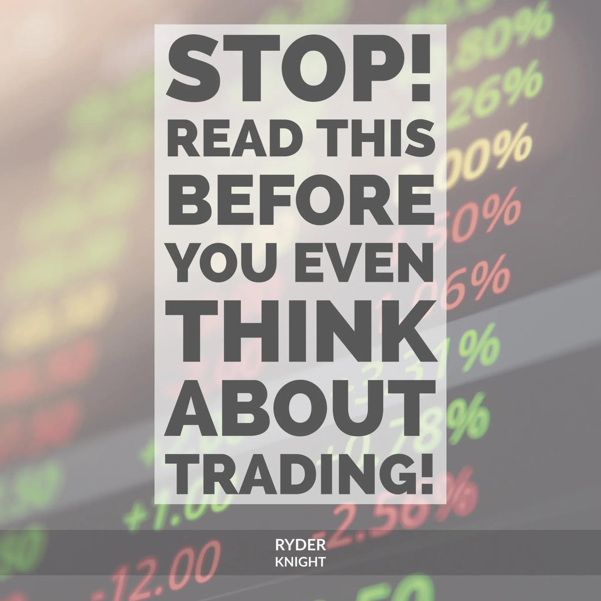 STOP! Read This Before You Even THINK About Trading!