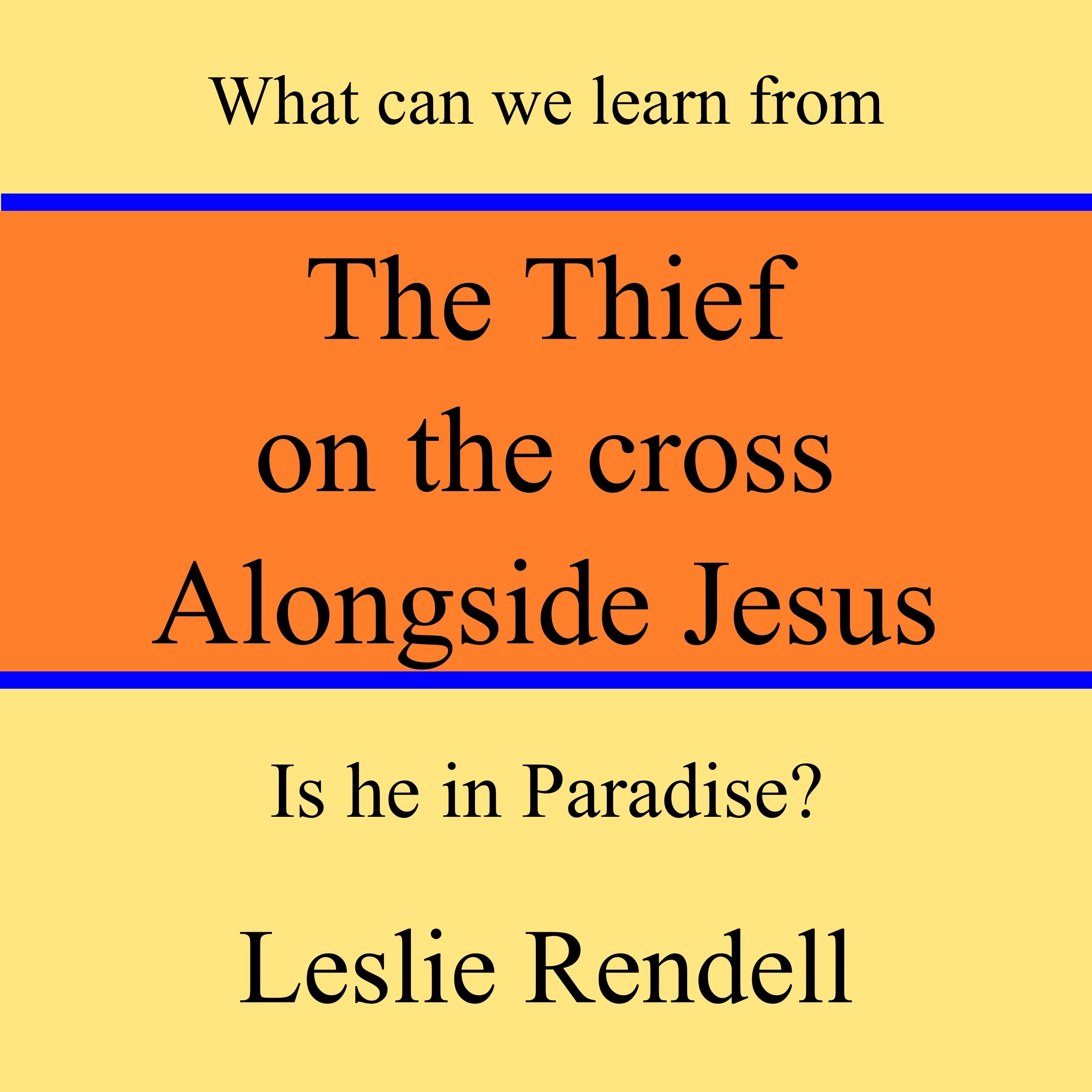 The Thief on the Cross Alongside Jesus