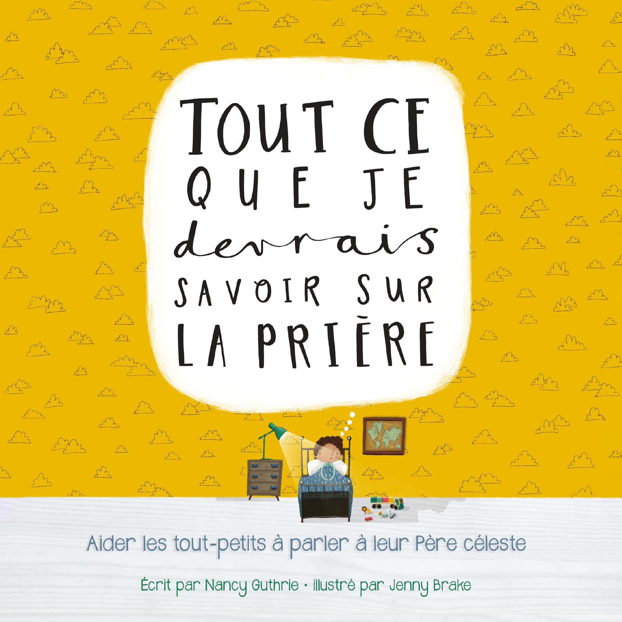 Tout ce que je devrais savoir sur la prière
