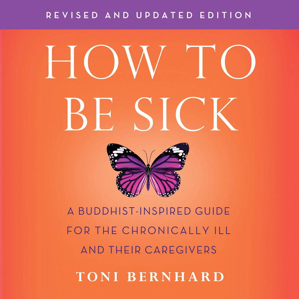 How to Be Sick (Second Edition)