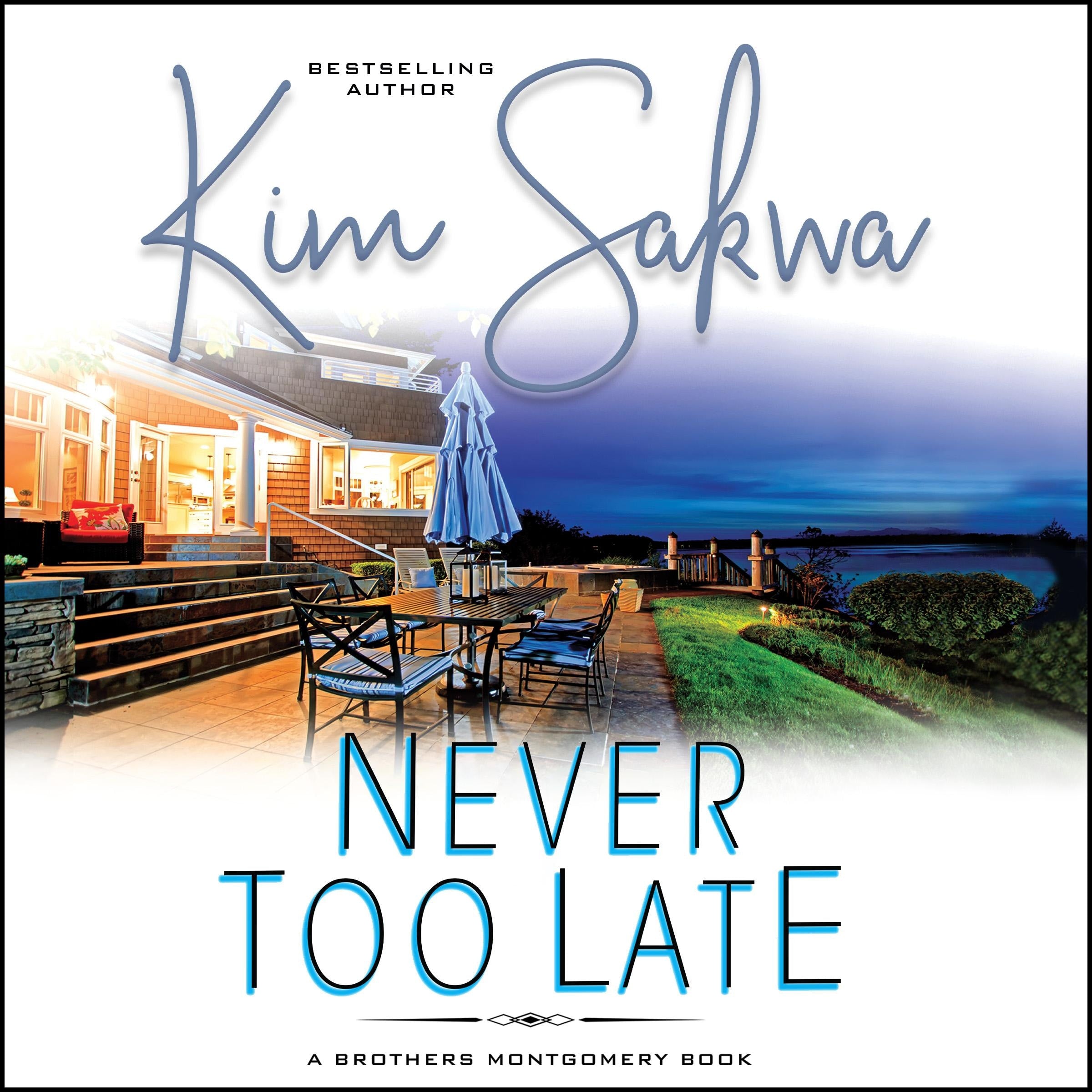 Never Too Late