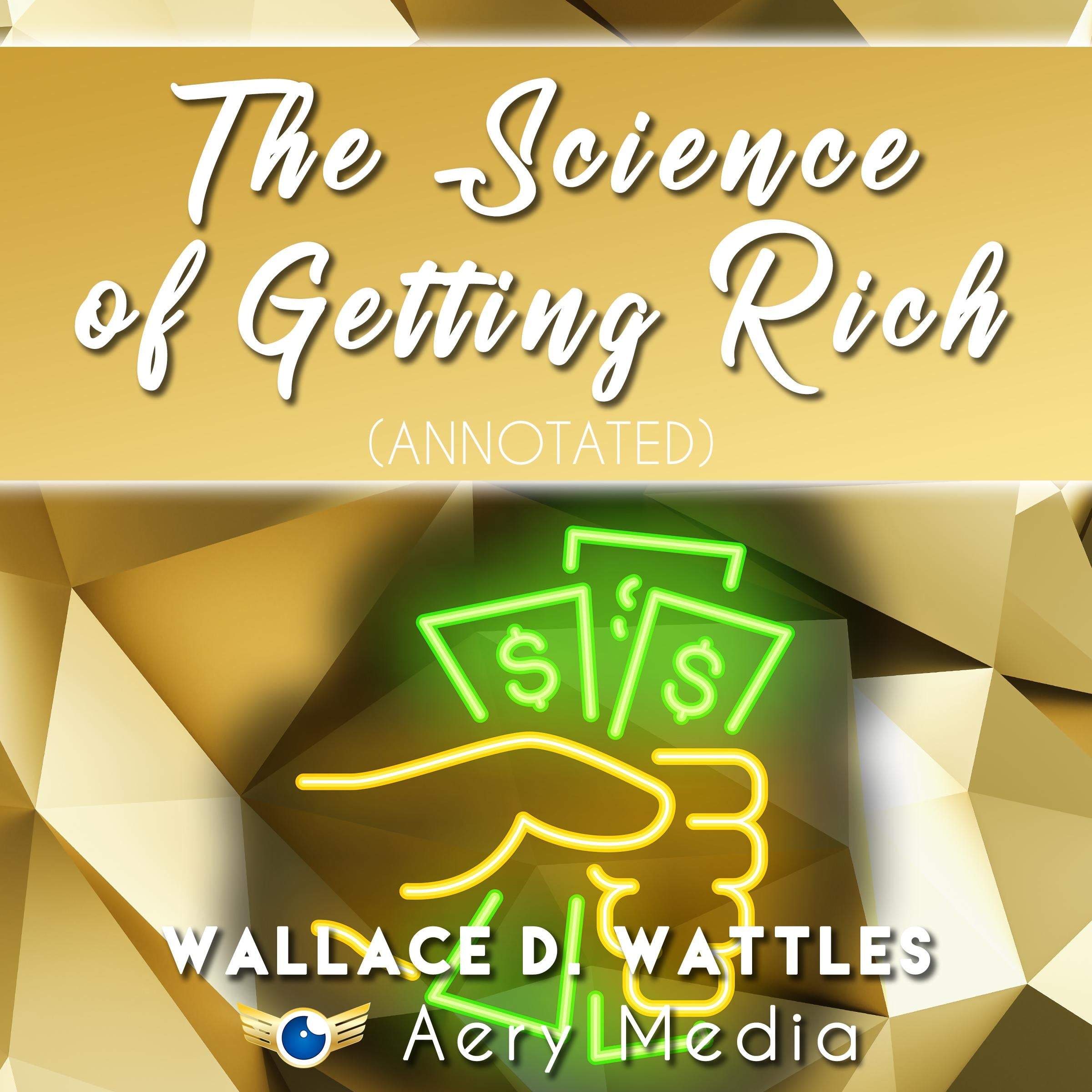 The Science of Getting Rich (Annotated)