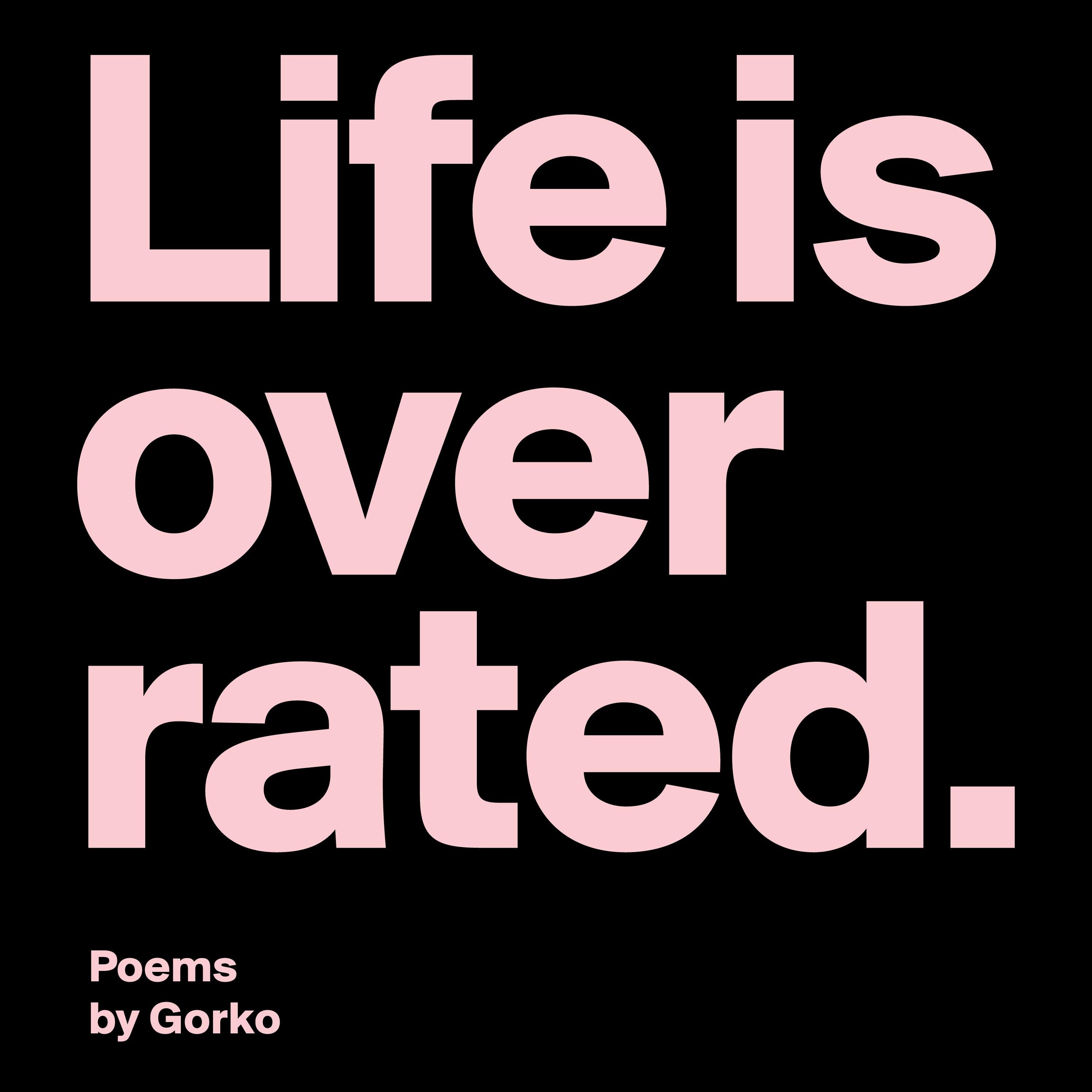 Live is Overrated
