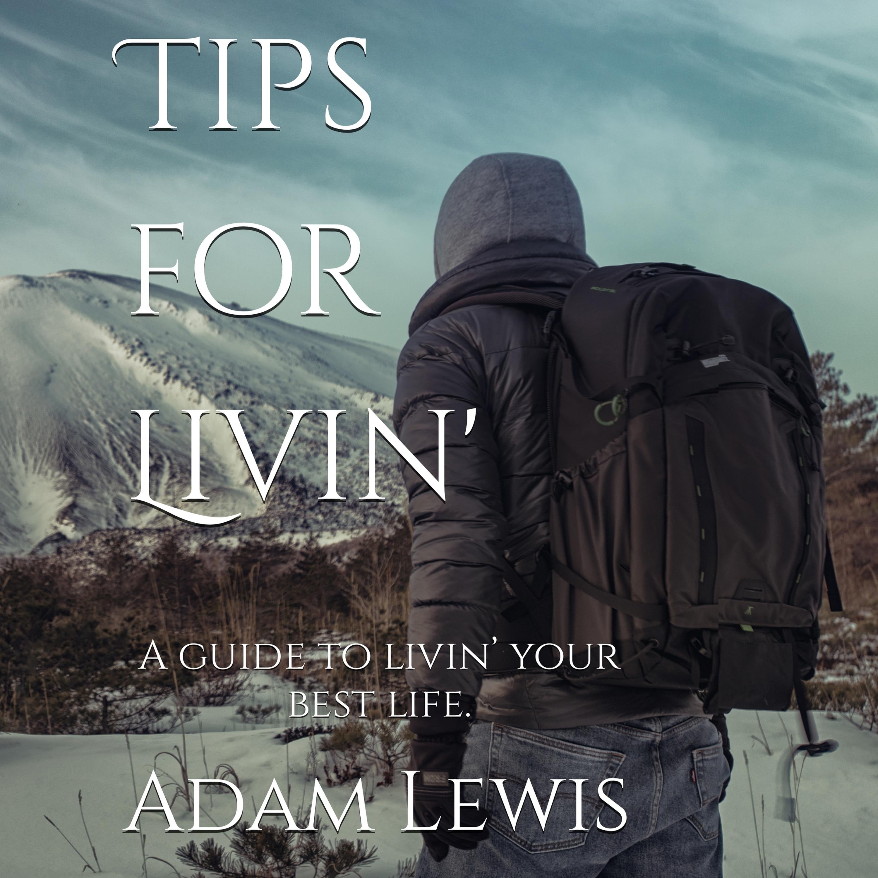 Tips for Livin' A guide to livin' your best life.