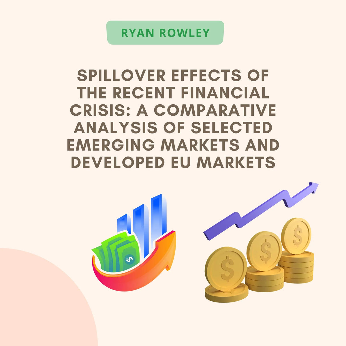 Spillover Effects Of The Recent Financial Crisis: A Comparative Analysis Of Selected Emerging Markets And Developed Eu Markets