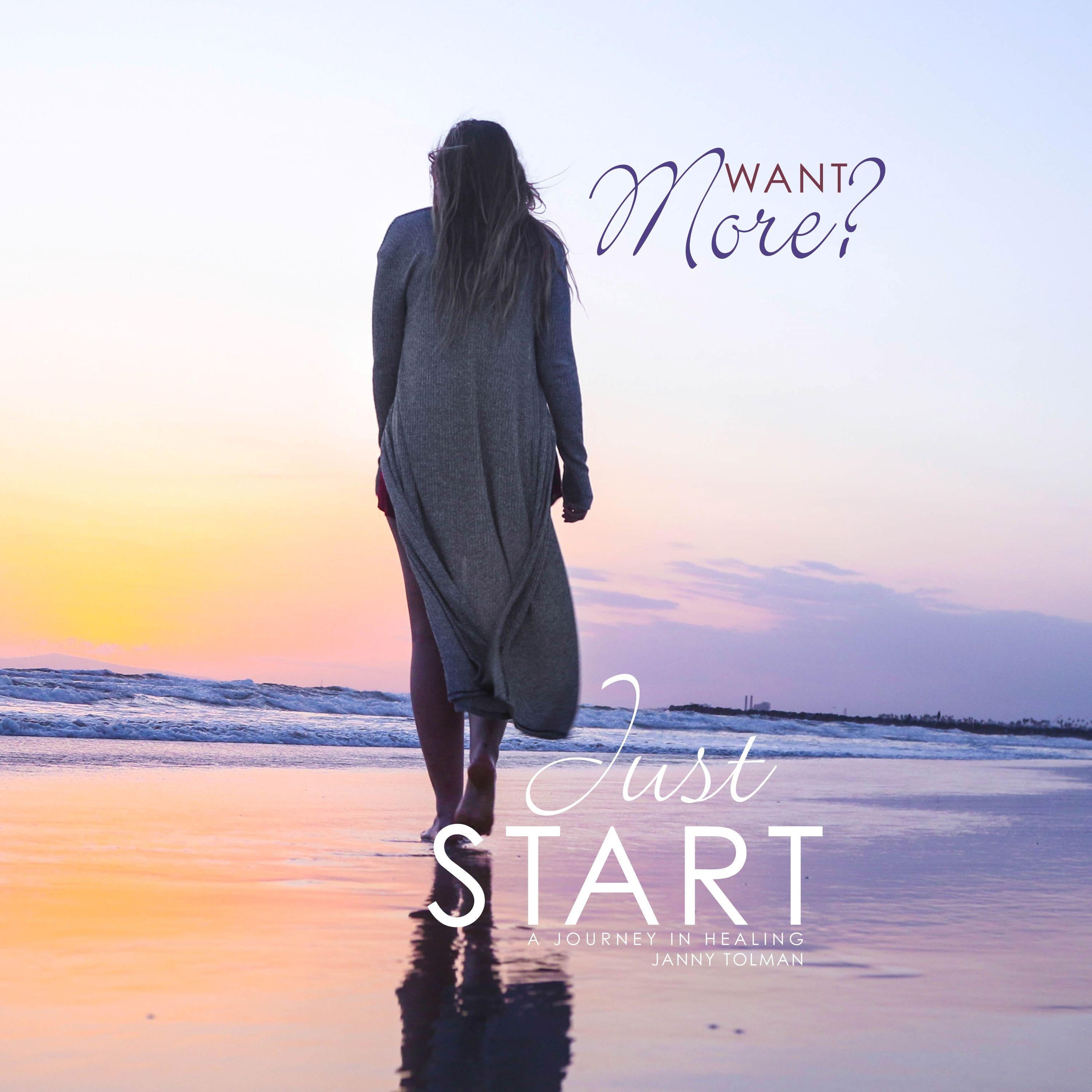 Want More? Just Start