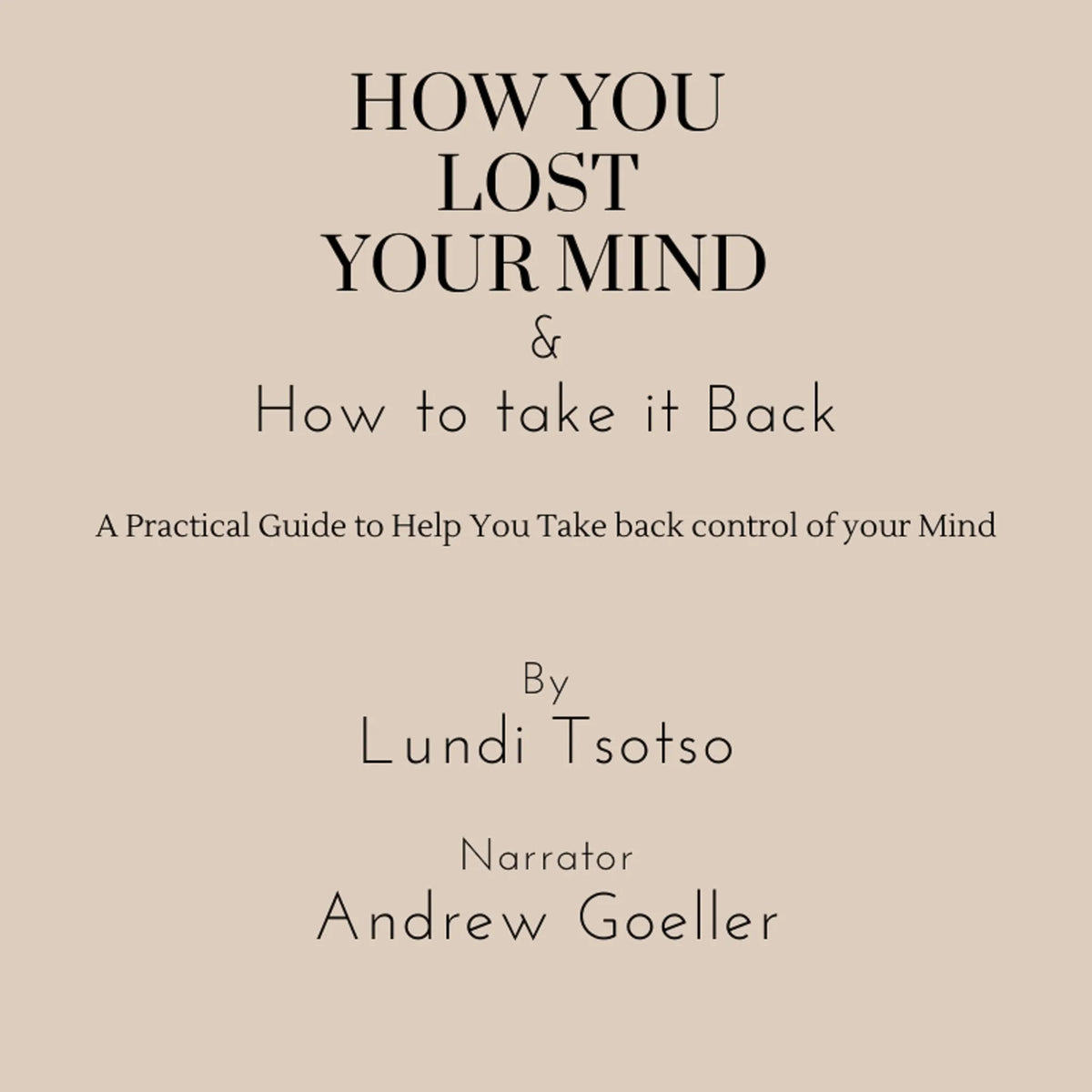 How You Lost Your Mind & How to Take It Back