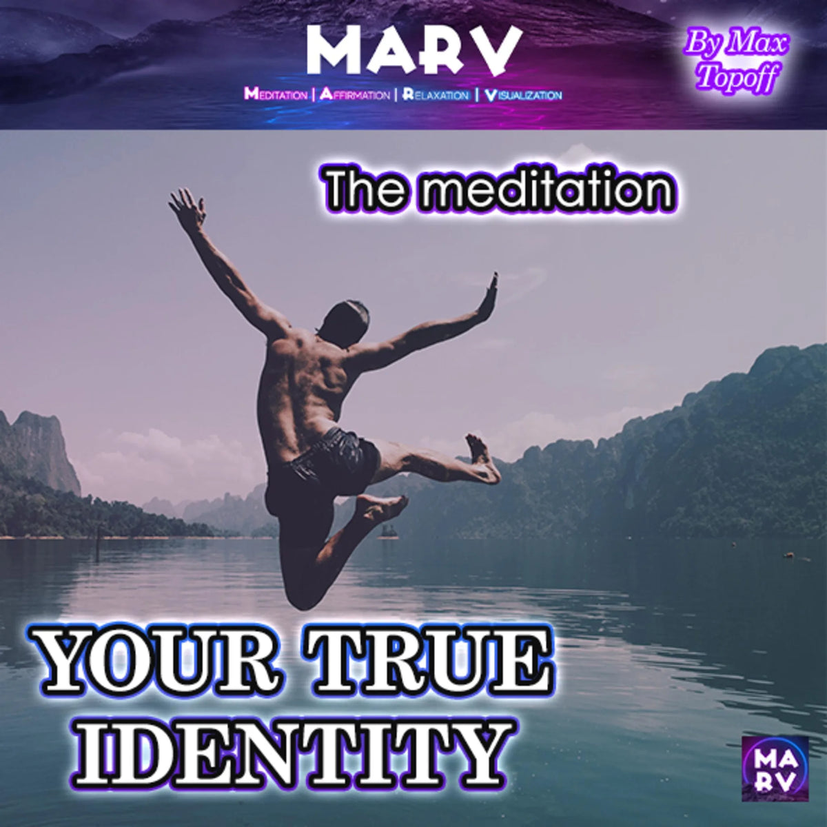 The Meditation Your True Identity