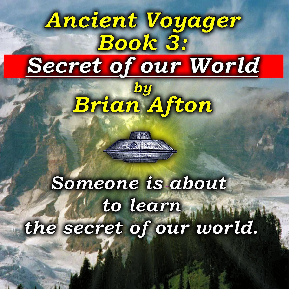 Ancient Voyager Book 3 Secret of Our World