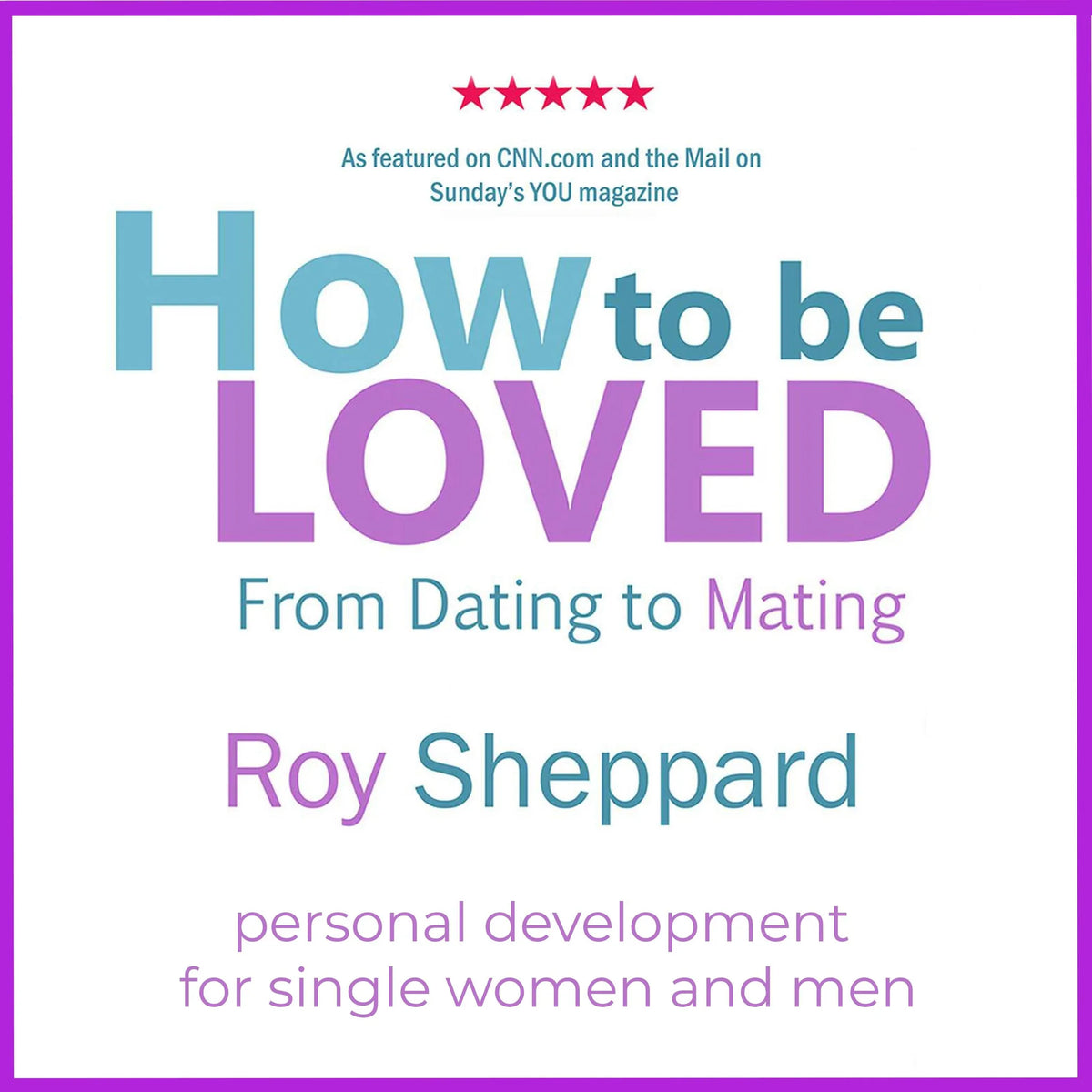 How to be LOVED