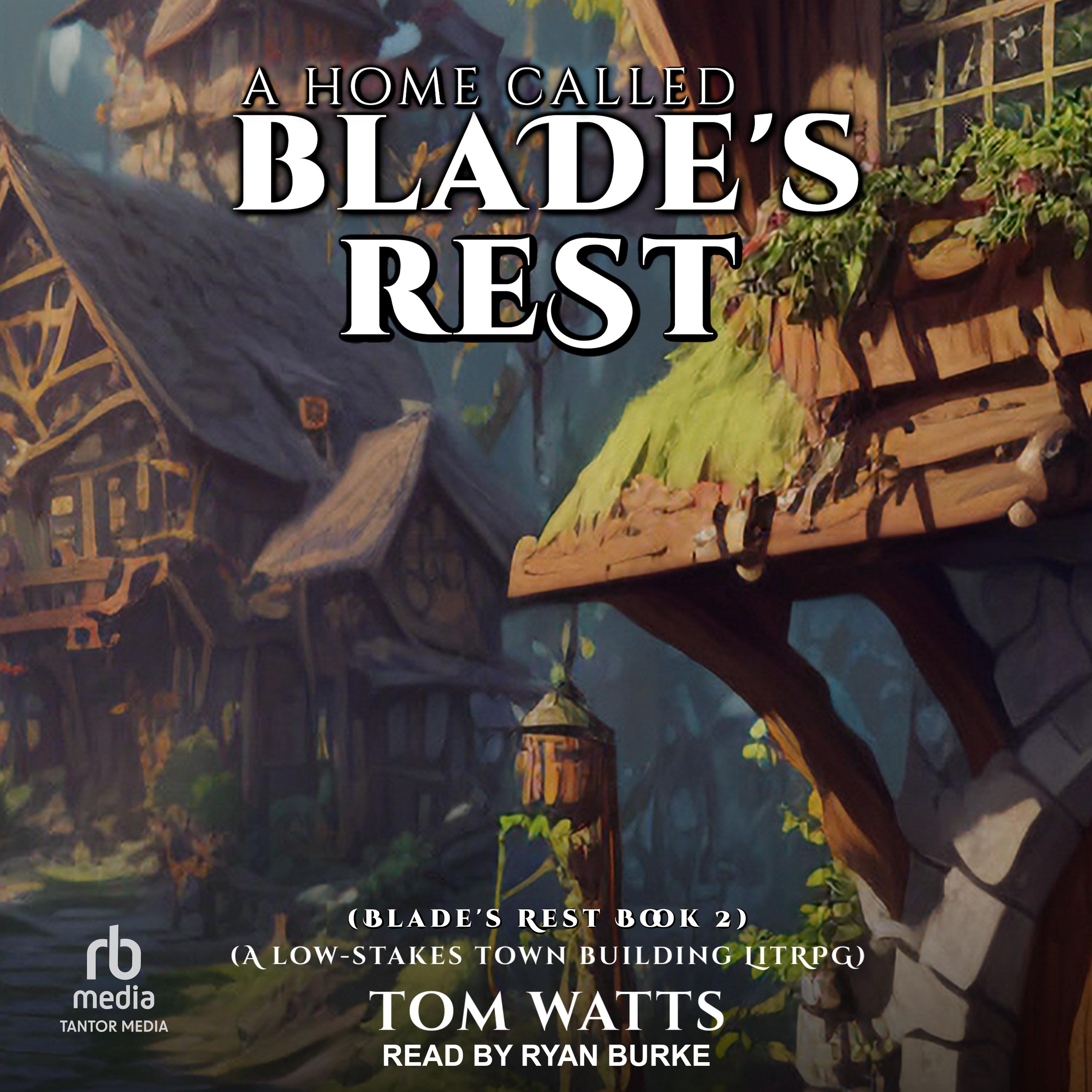 A Home Called Blade's Rest