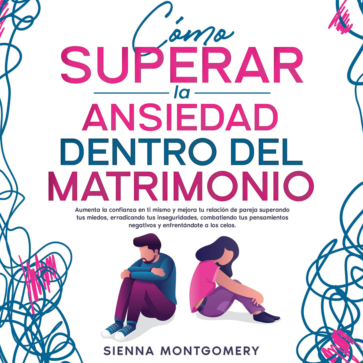 Cómo superar la ansiedad dentro del matrimonio