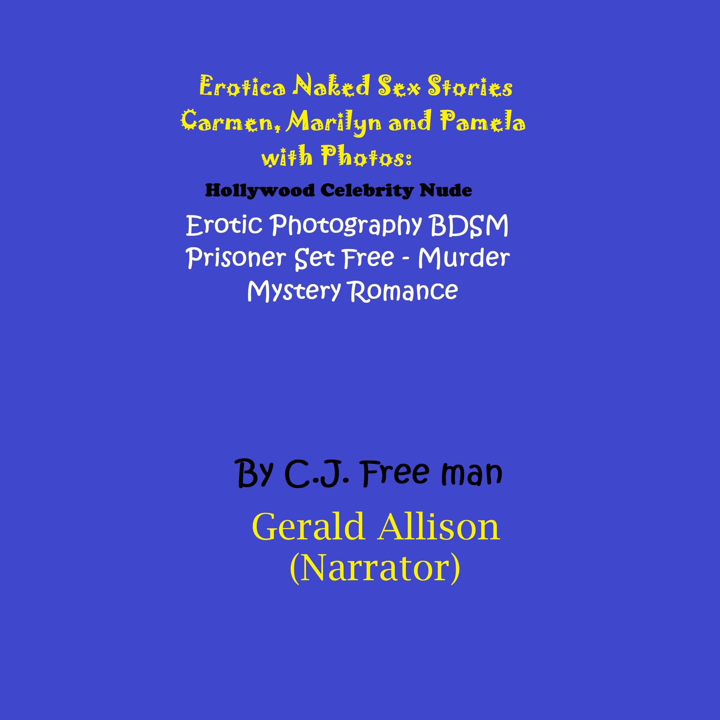 Erotica Naked Sex Stories Carmen, Marilyn and Pamela with Photos