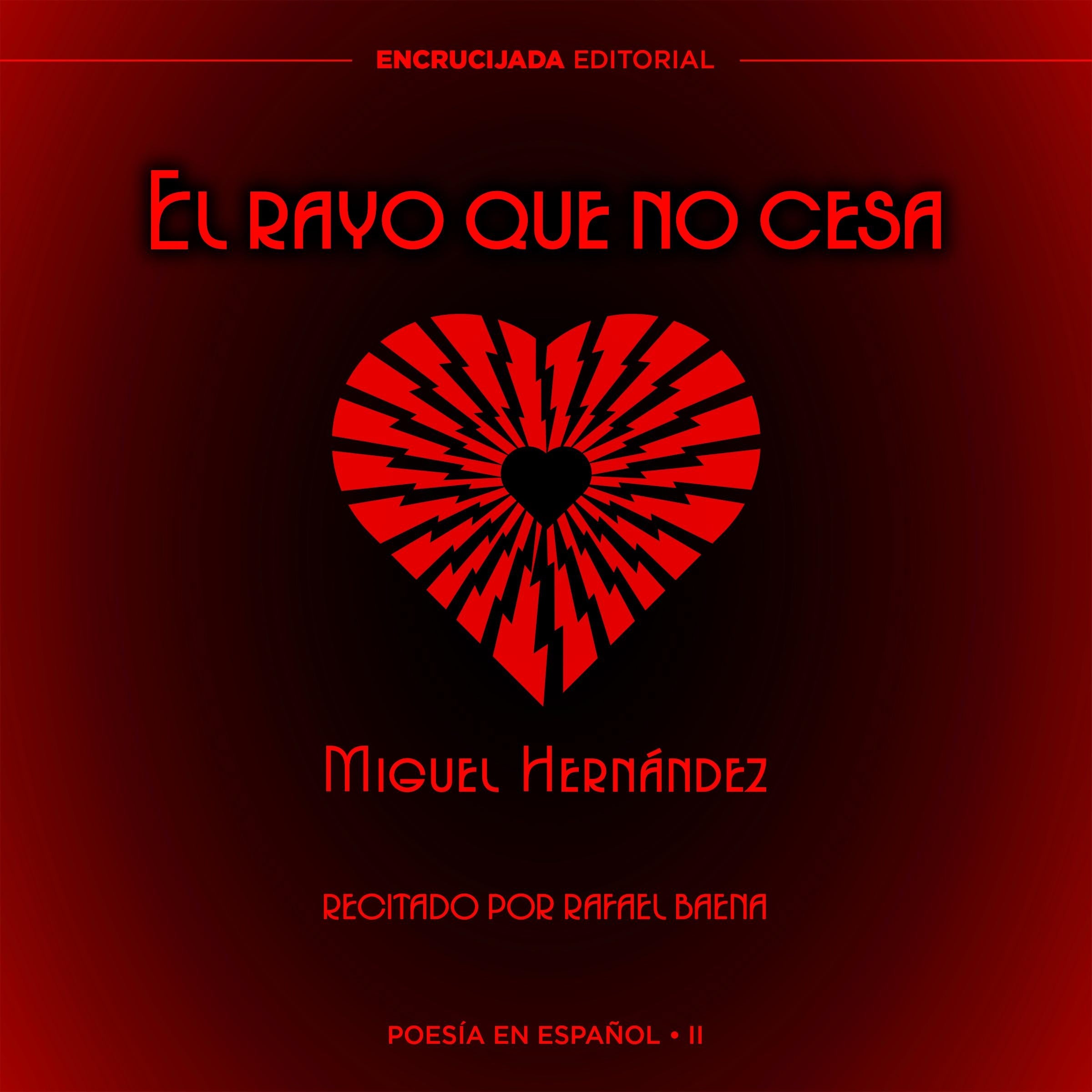 El rayo que no cesa