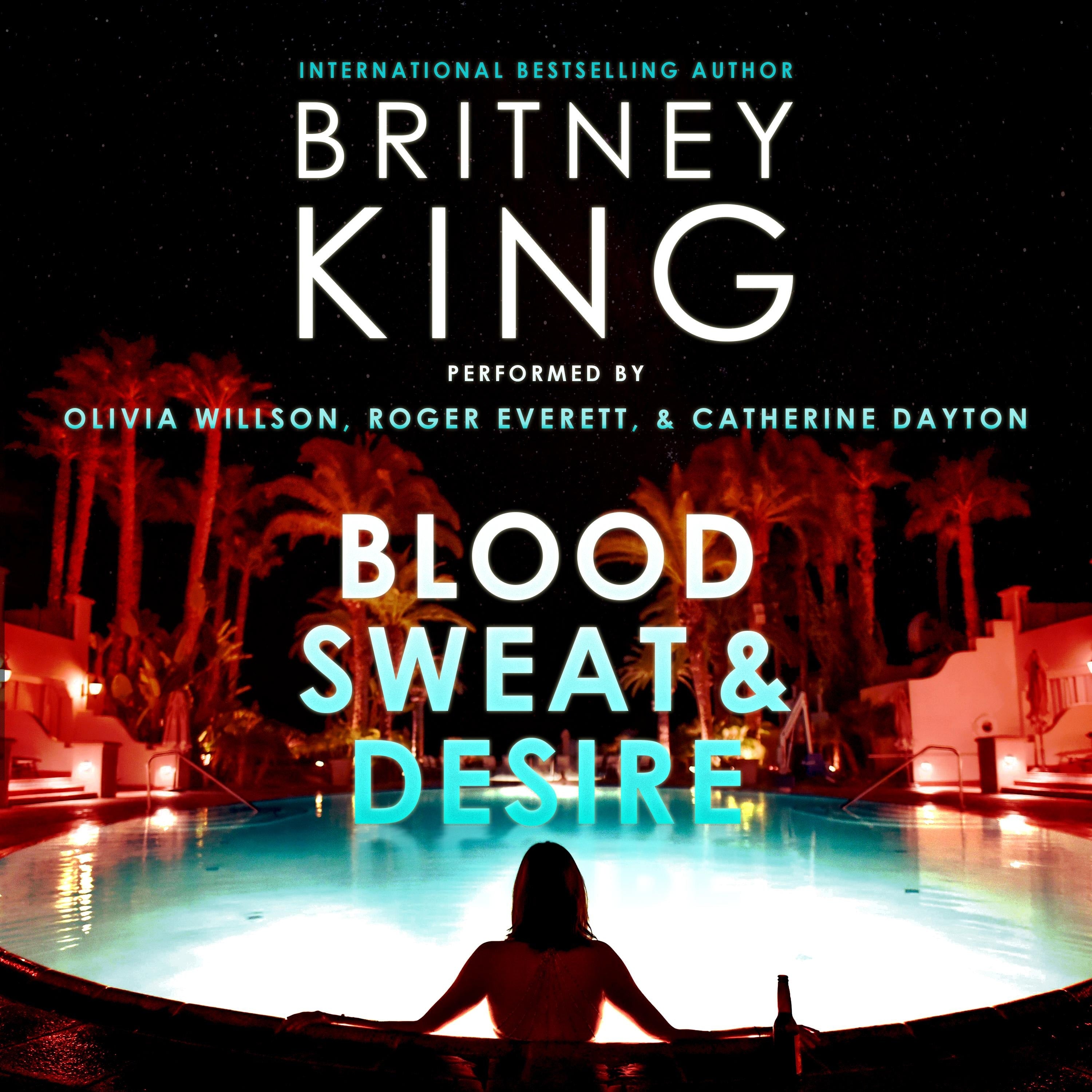 Blood, Sweat, and Desire: A Psychological Thriller