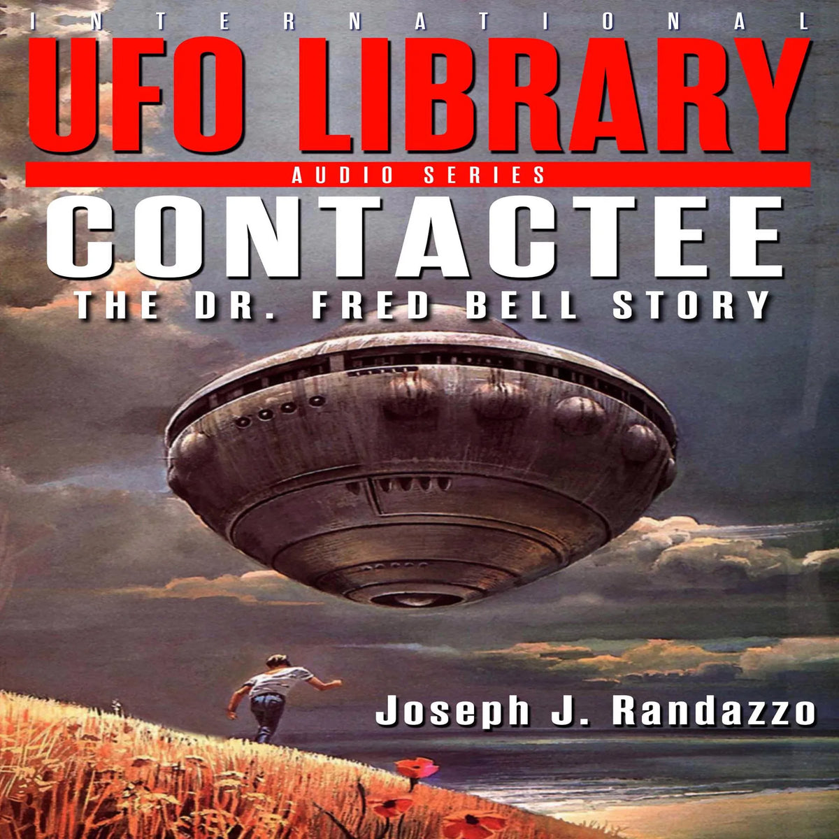 U.F.O LIBRARY - CONTACTEE: The Dr. Fred Bell Story