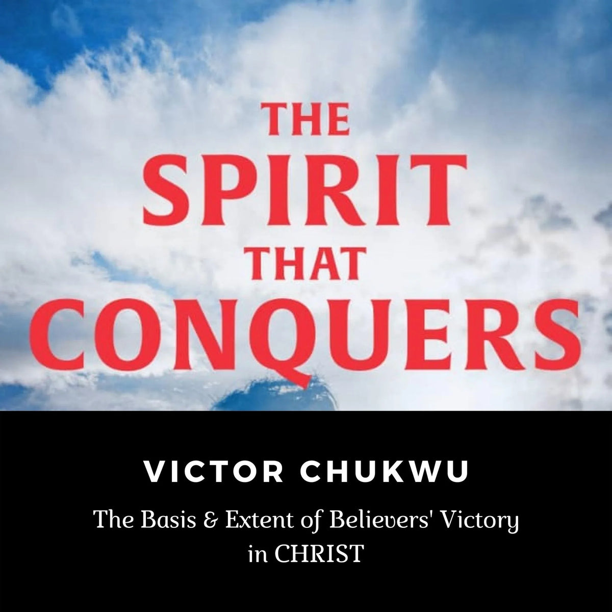 The Spirit That Conquers
