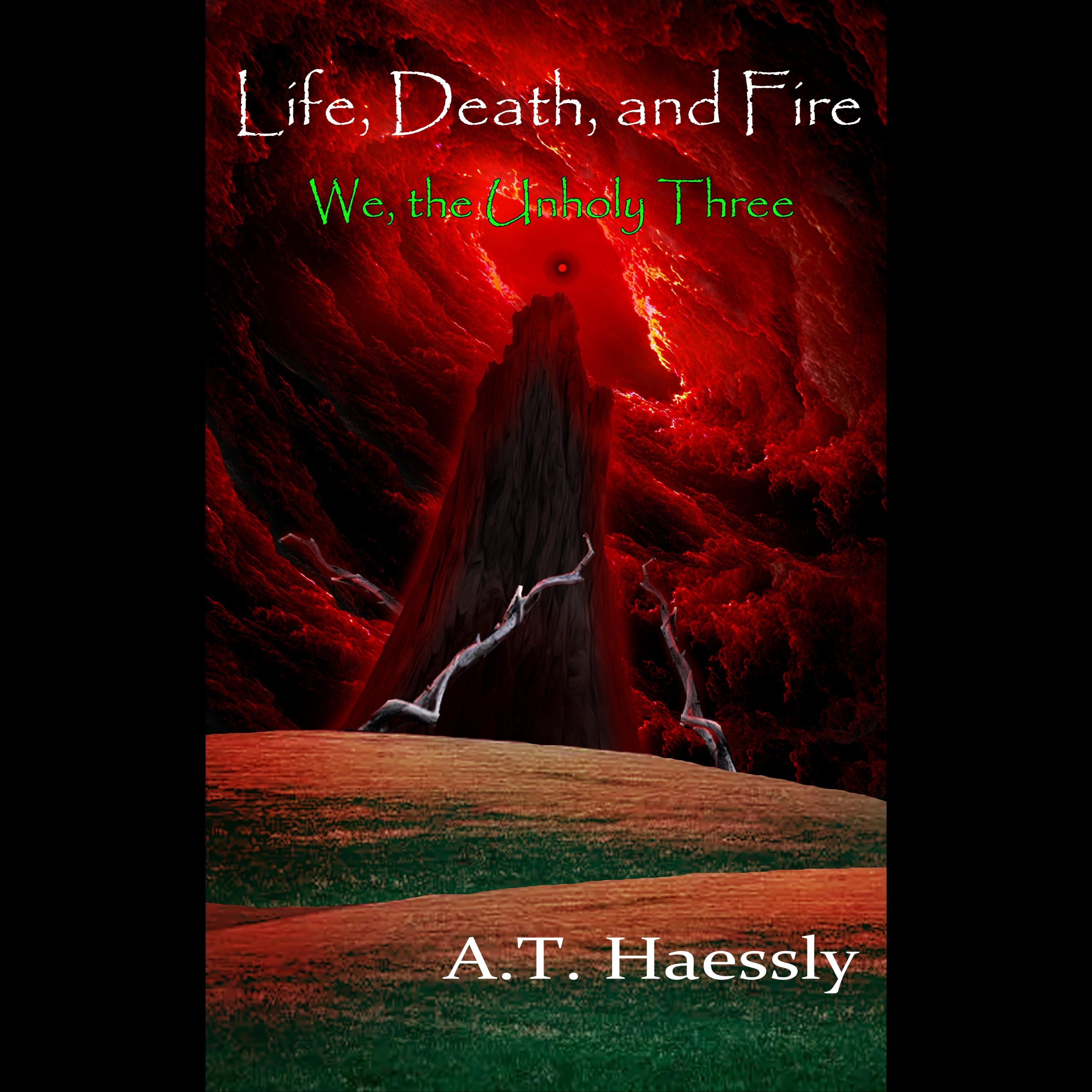 Life, Death, and Fire