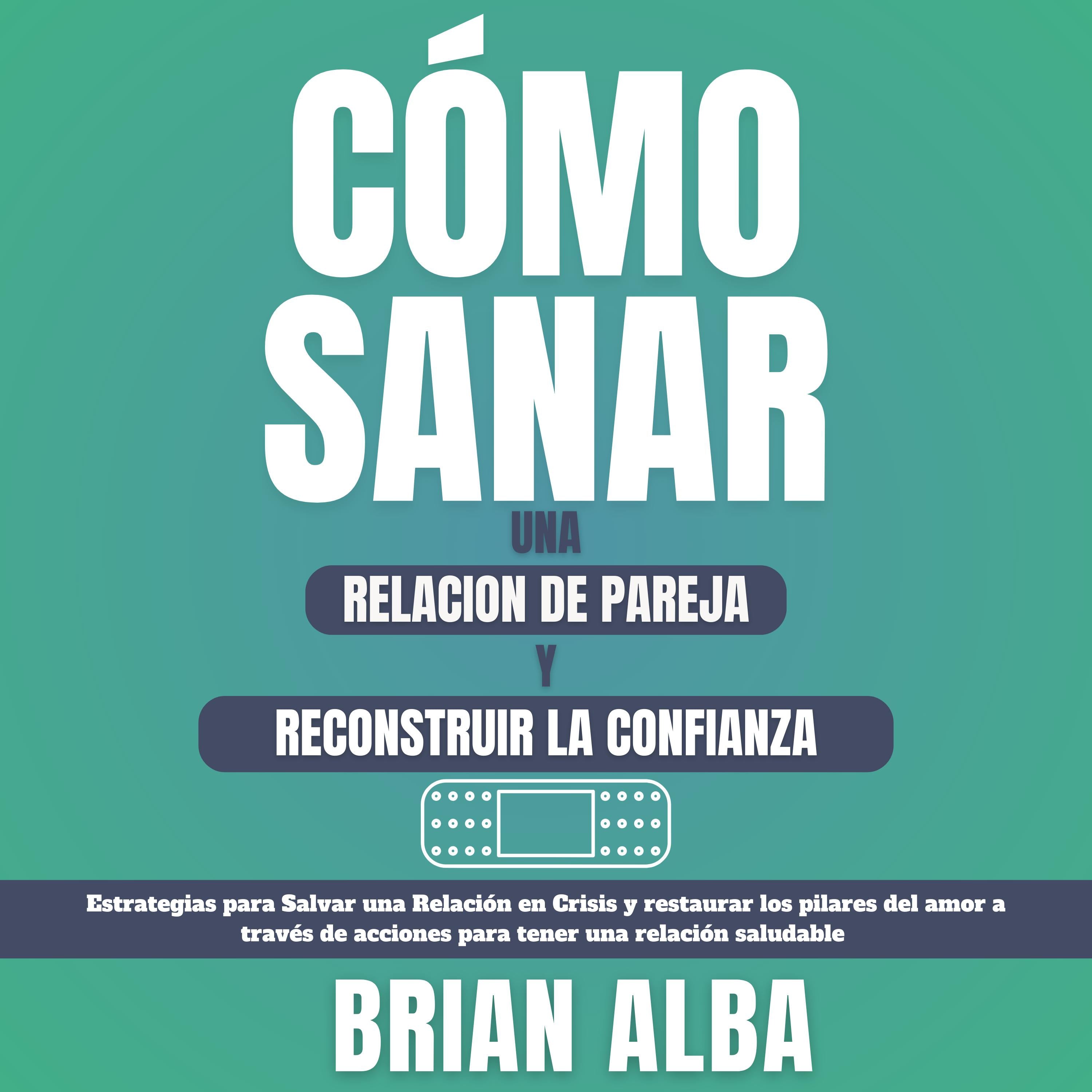 Cómo Sanar una Relación de Pareja y Reconstruir la Confianza