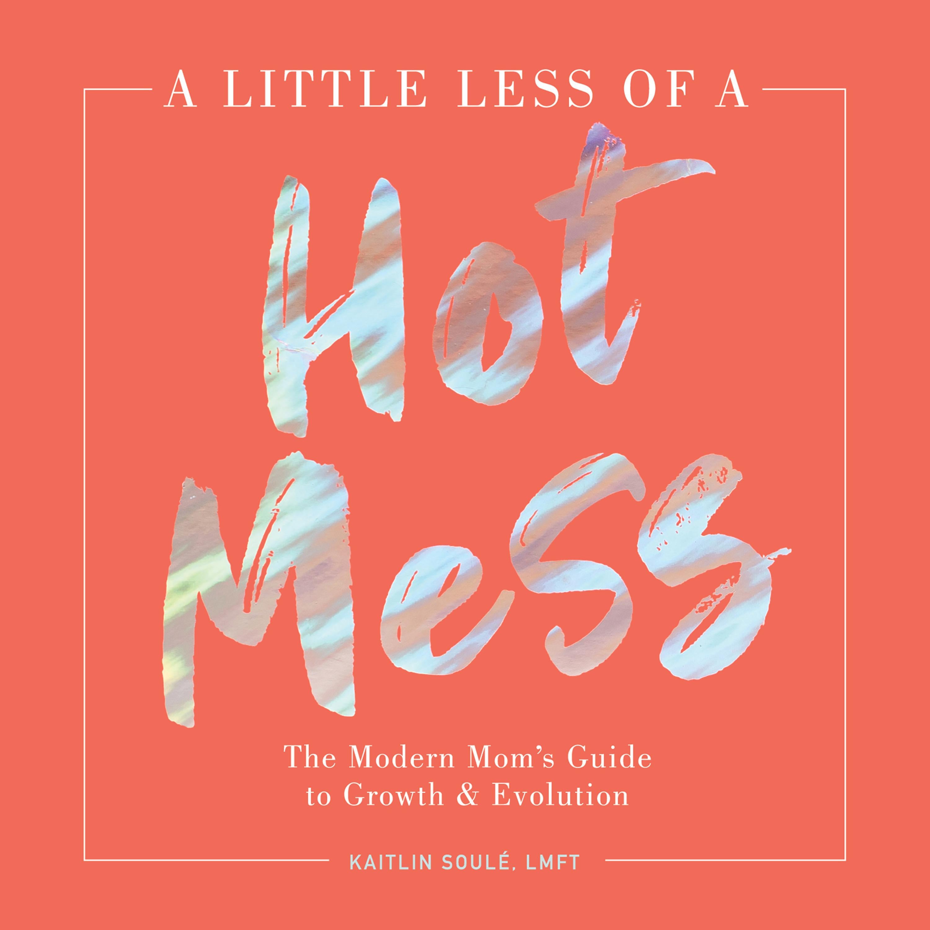 A Little Less of a Hot Mess