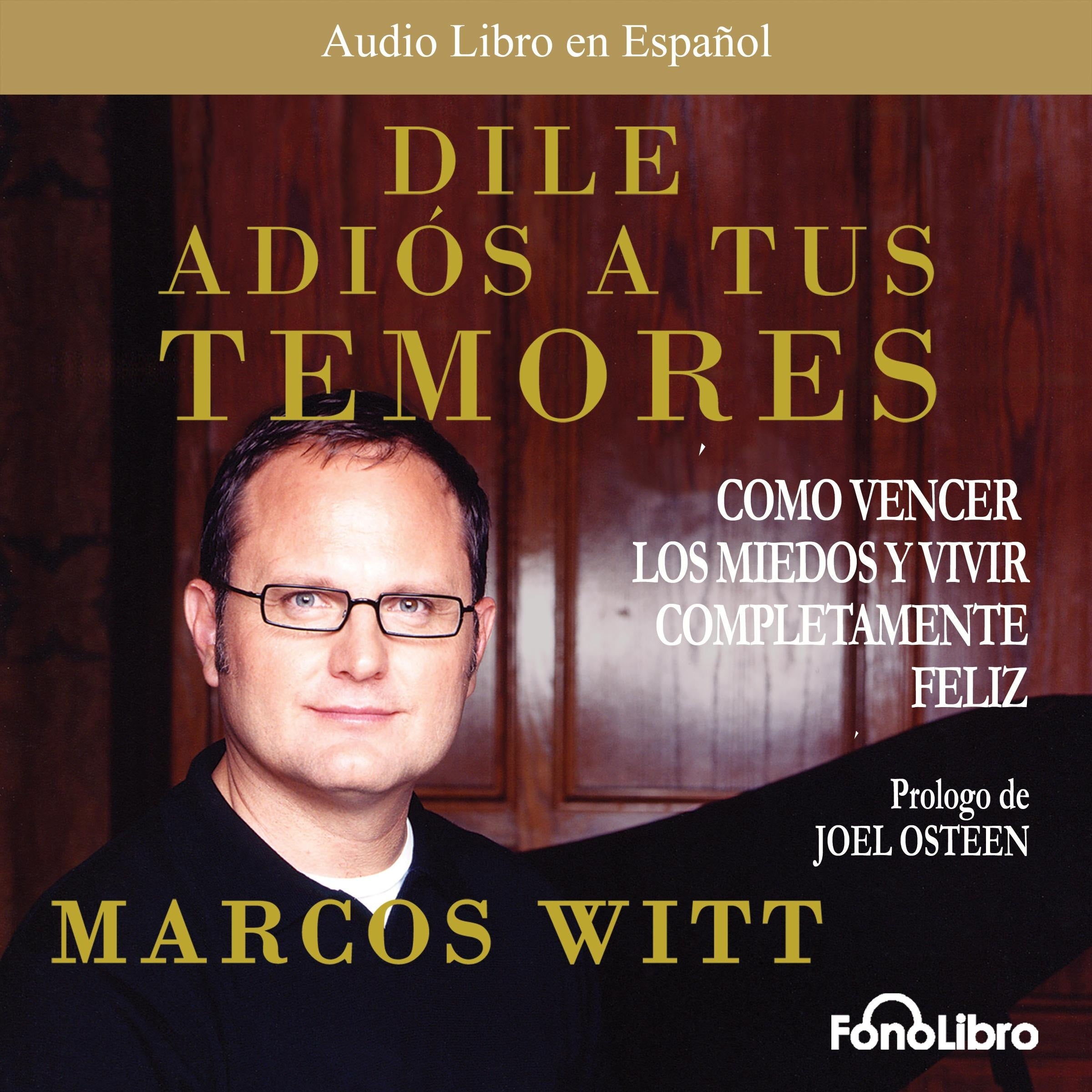 Dile Adios a Tus Temores