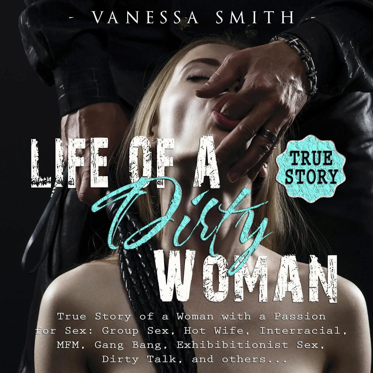 Life of a Dirty Woman