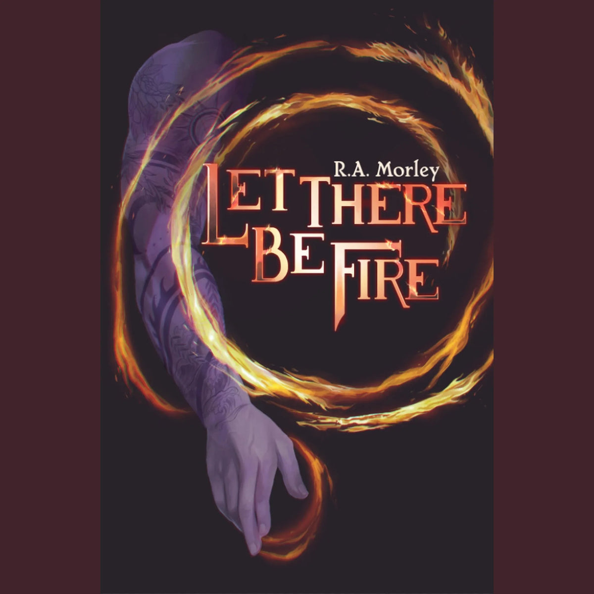Let There be Fire