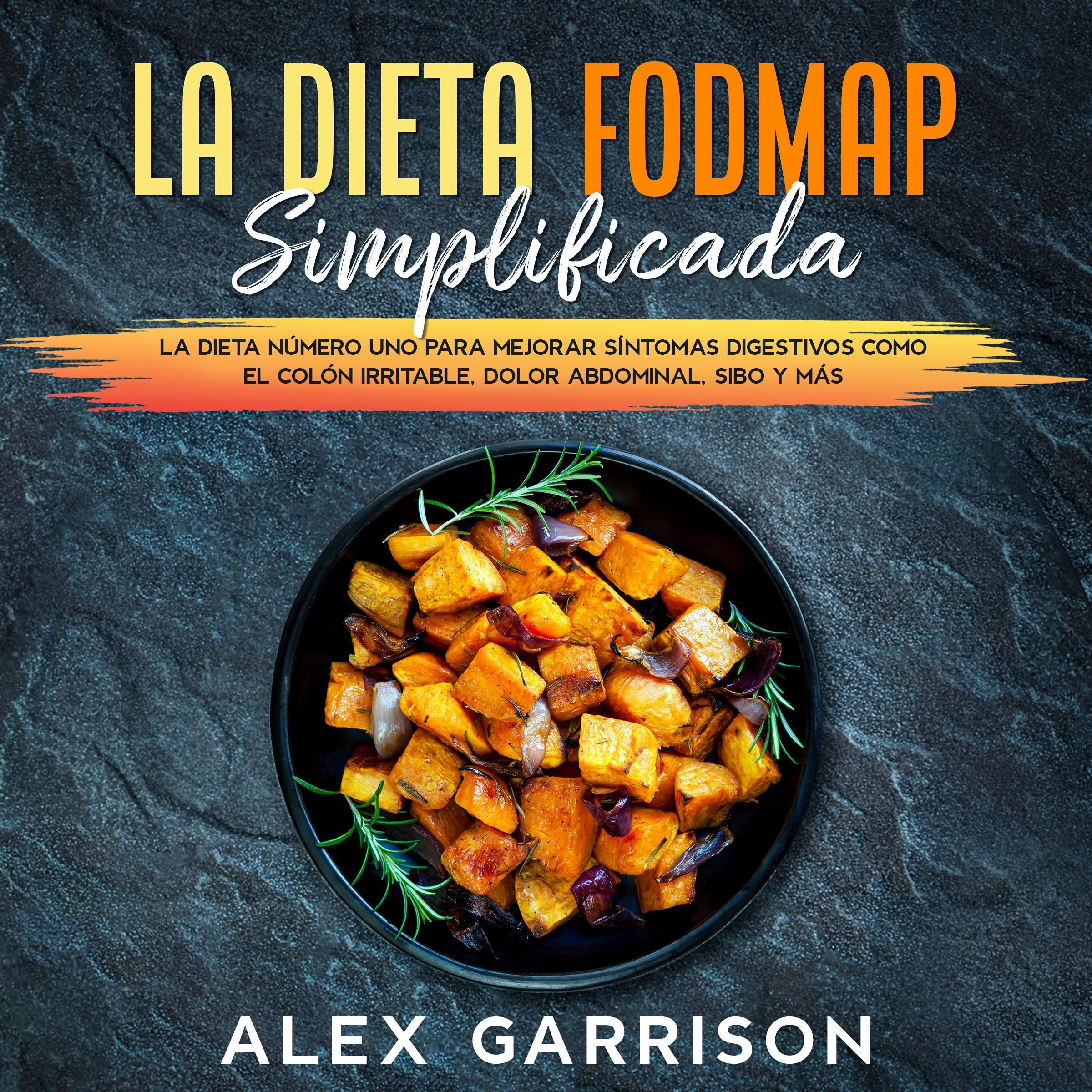 La Dieta FODMAP Simplificada en Español