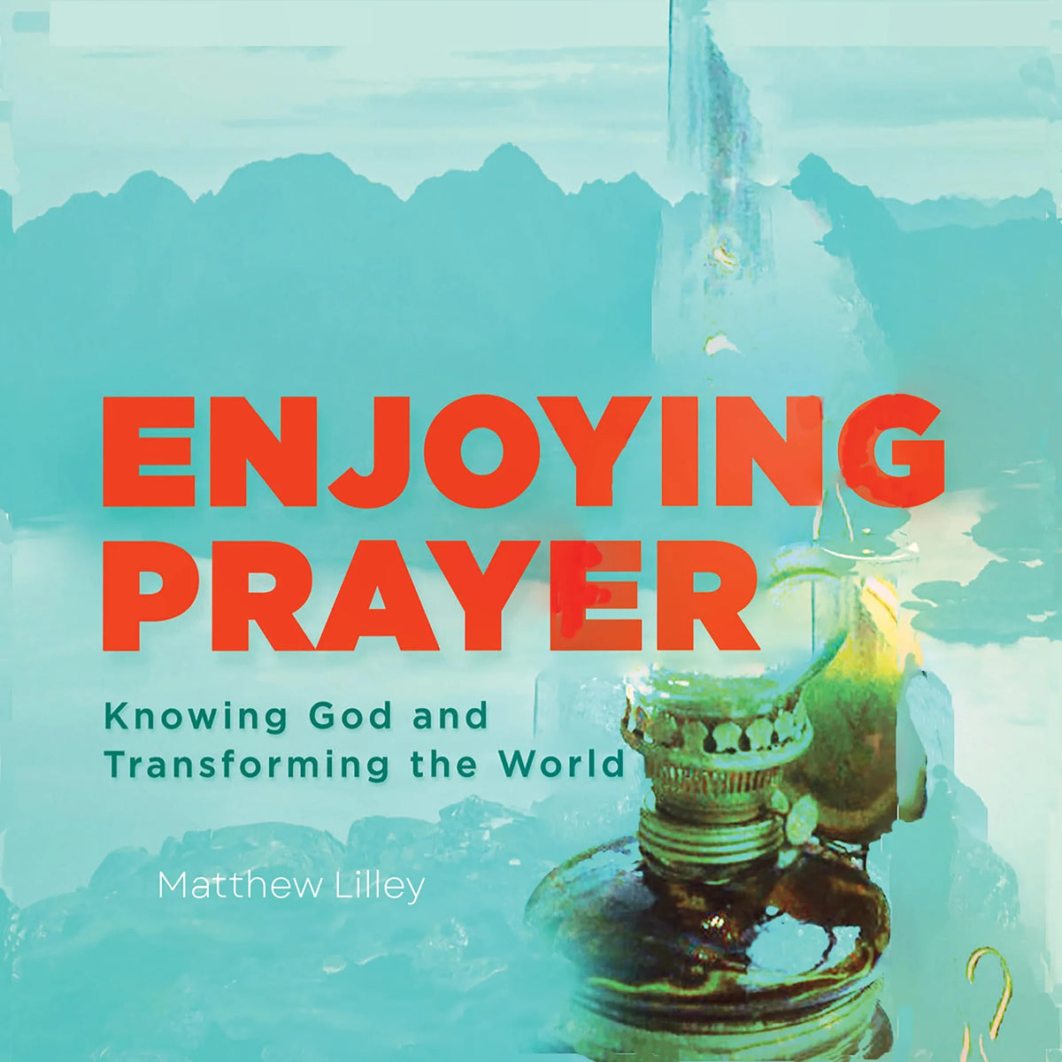 Enjoying Prayer