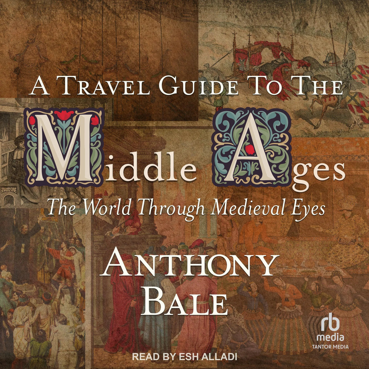 A Travel Guide to the Middle Ages