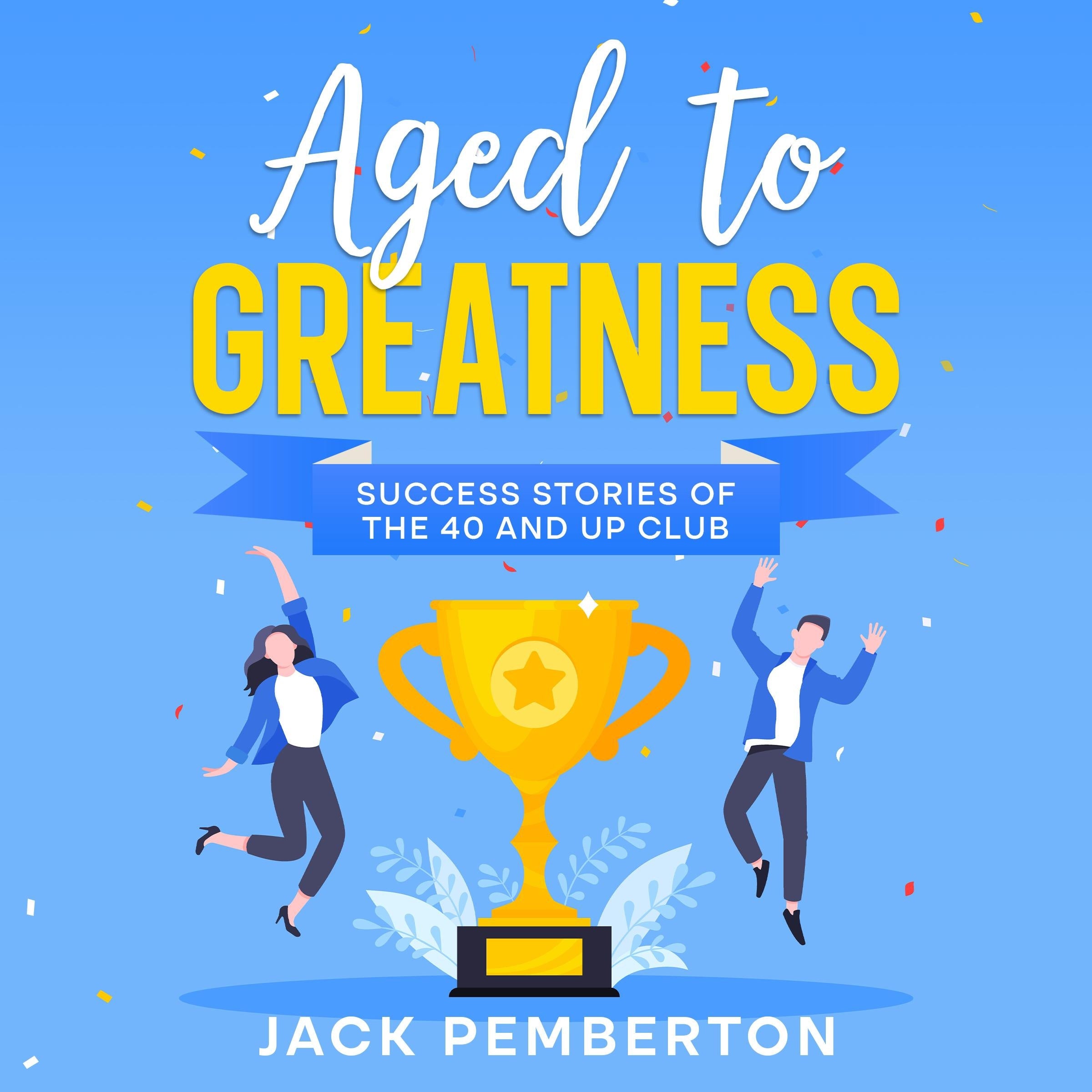 Aged to Greatness