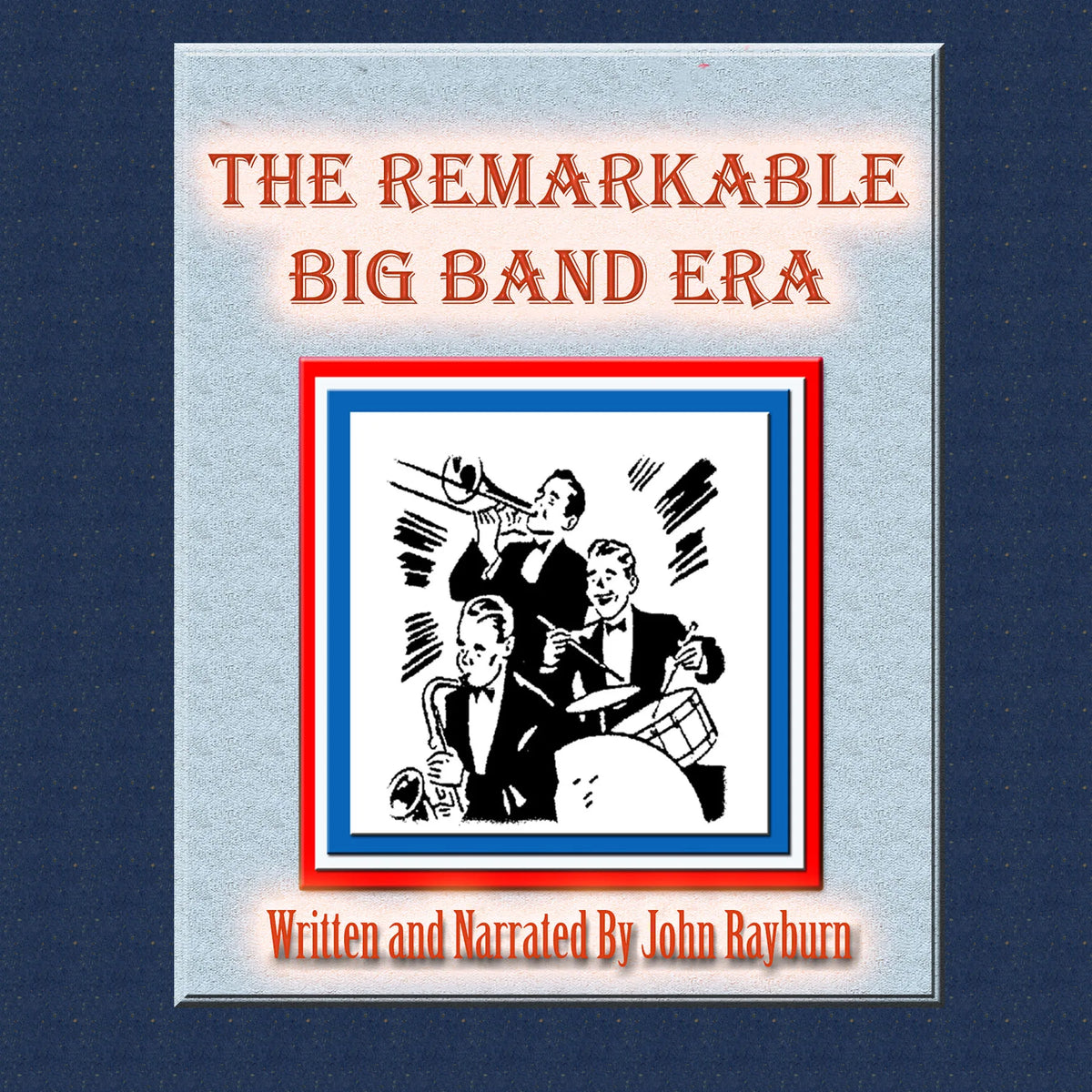 The Remarkable Big Band Era