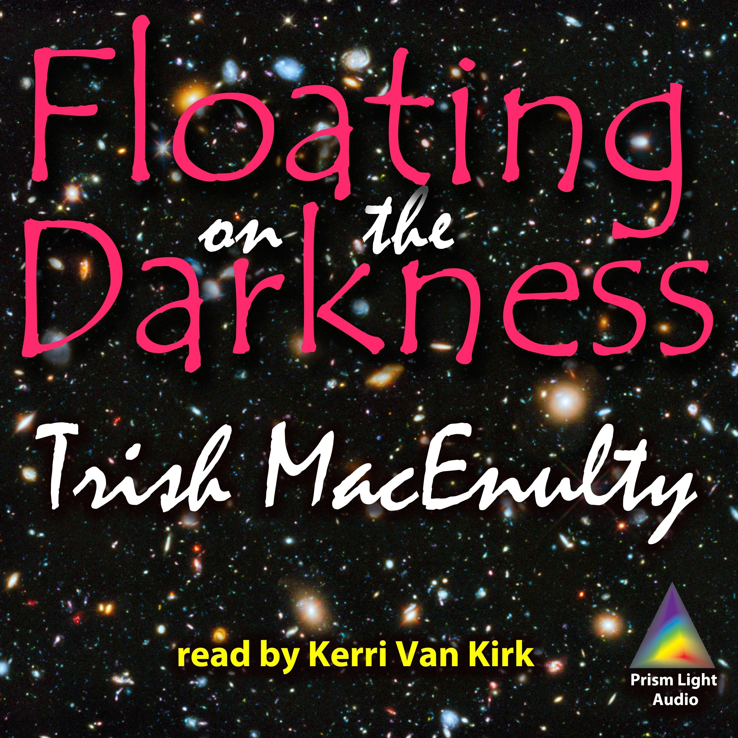 Floating on the Darkness