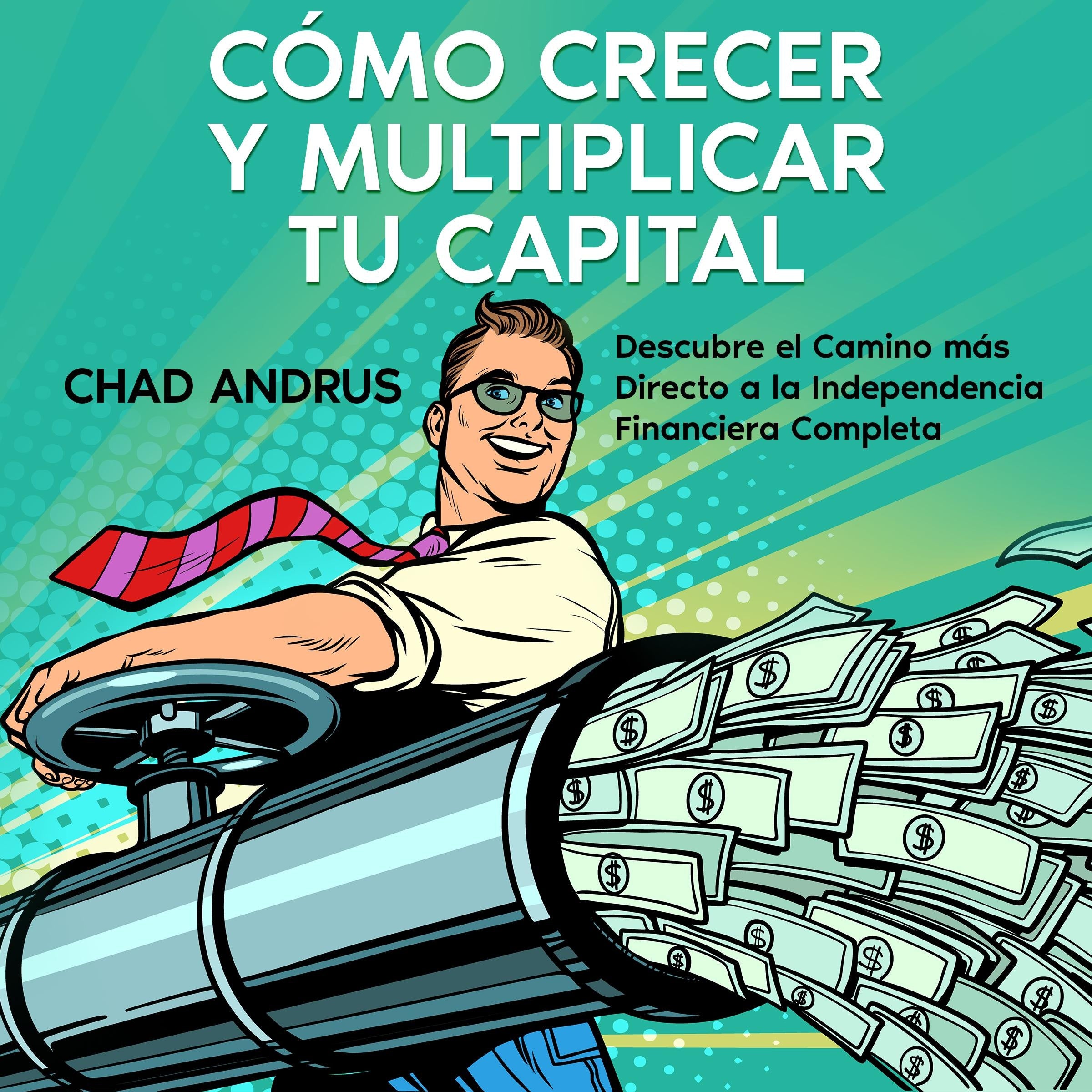 Cómo Crecer y Multiplicar tu Capital