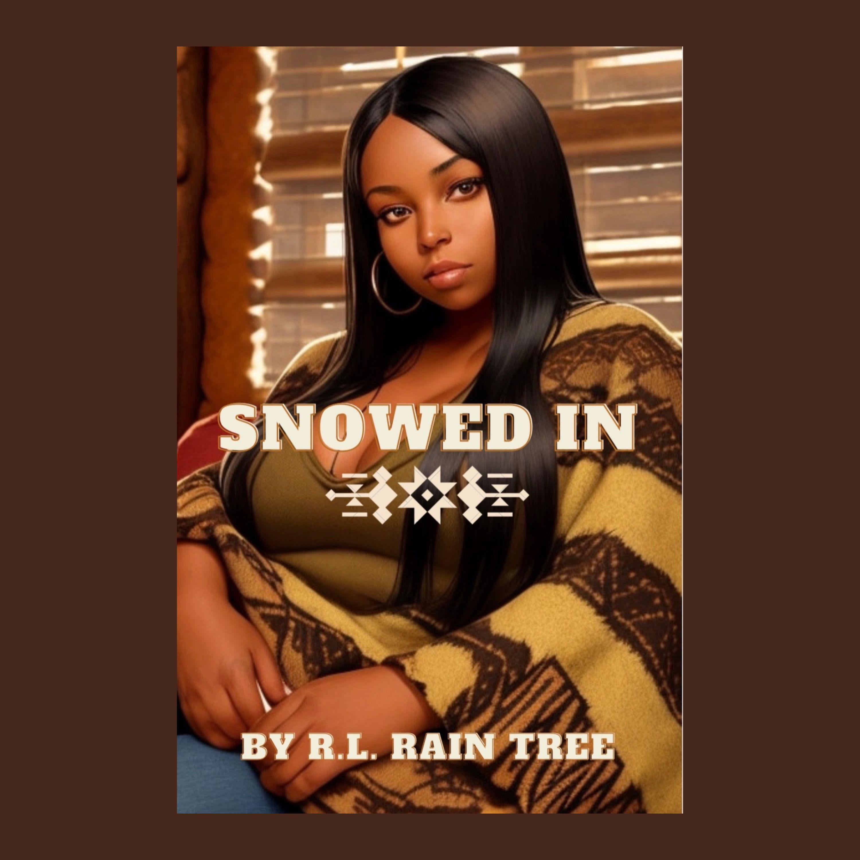Snowed In