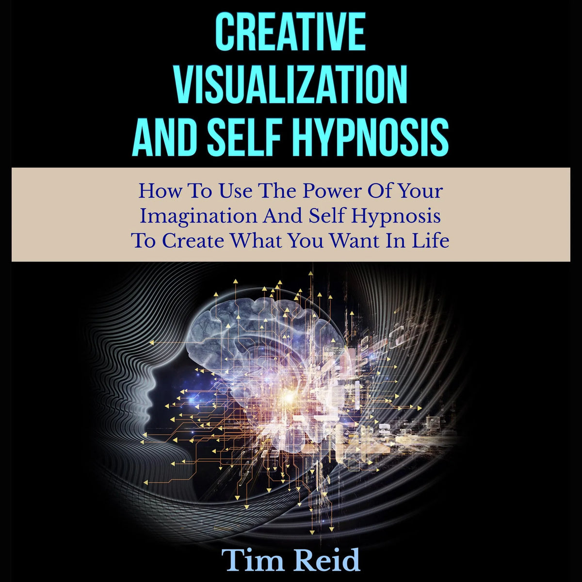 Creative Visualization And Self Hypnosis