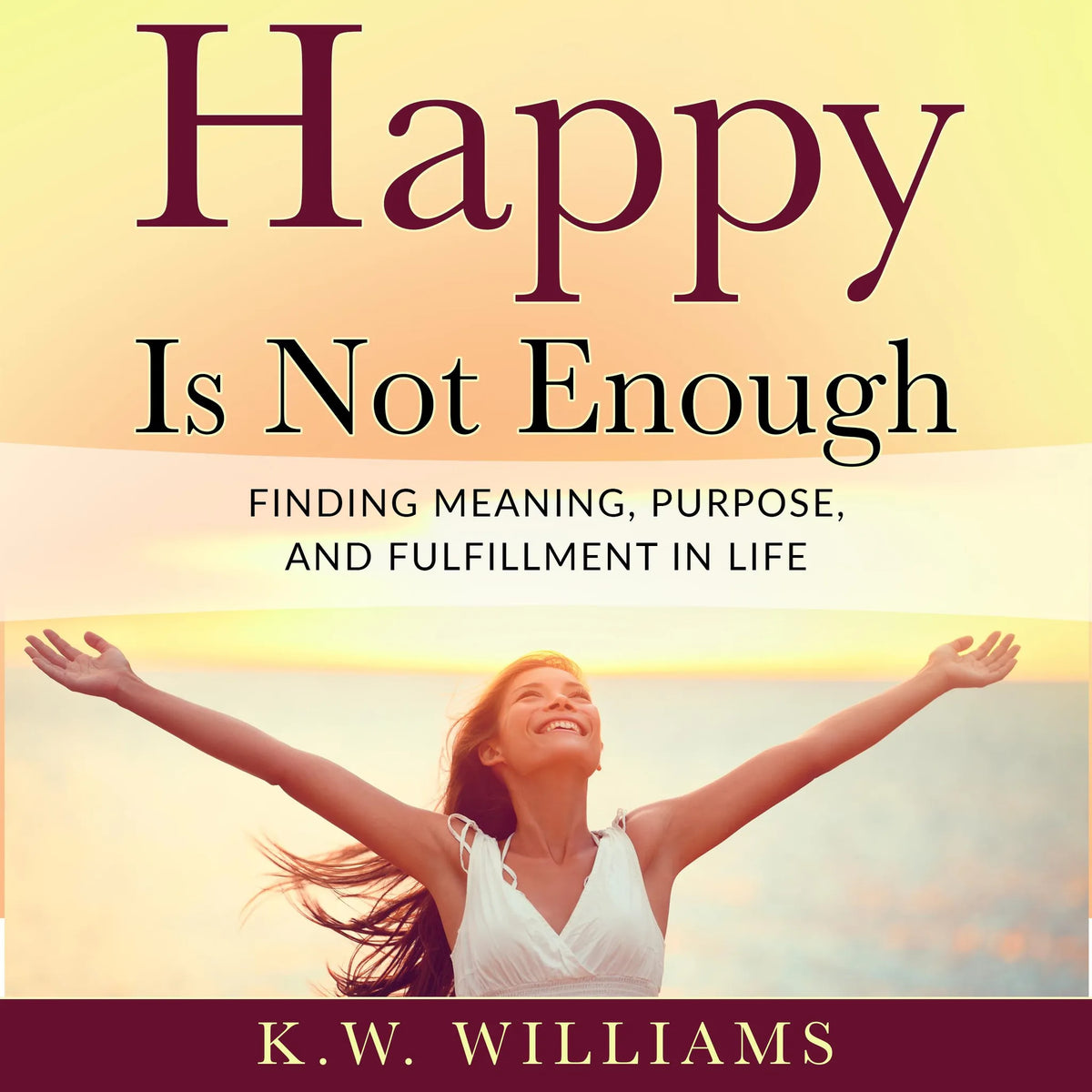 Happy Is Not Enough