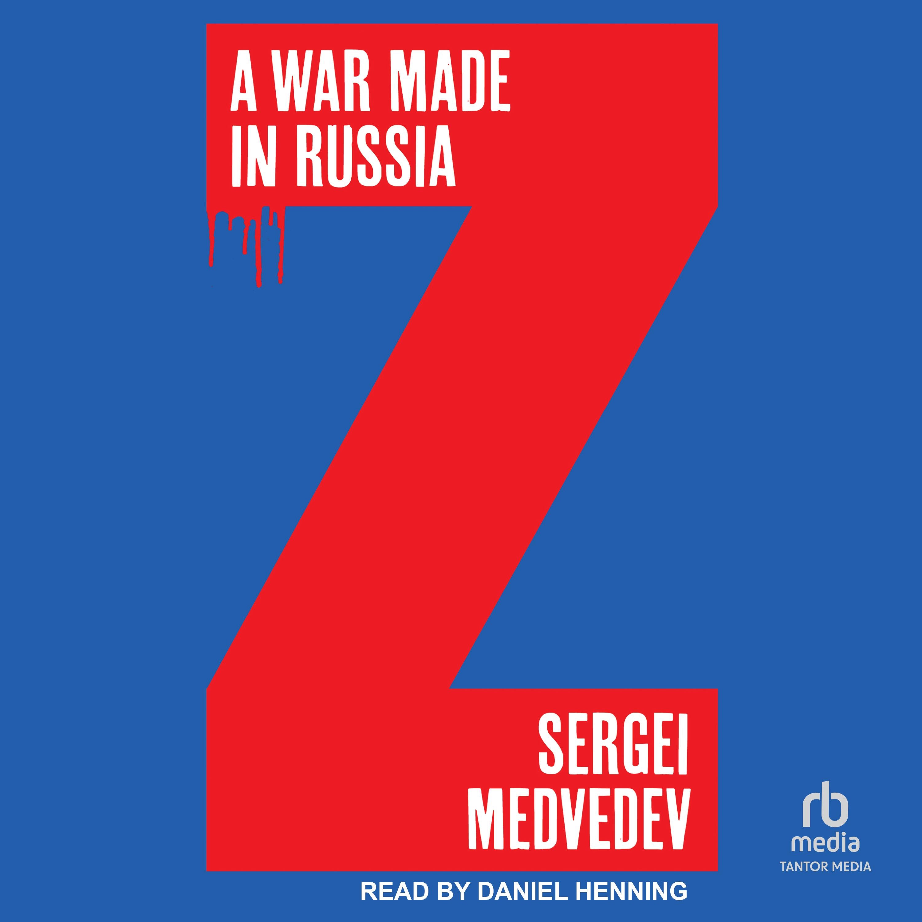 A War Made in Russia