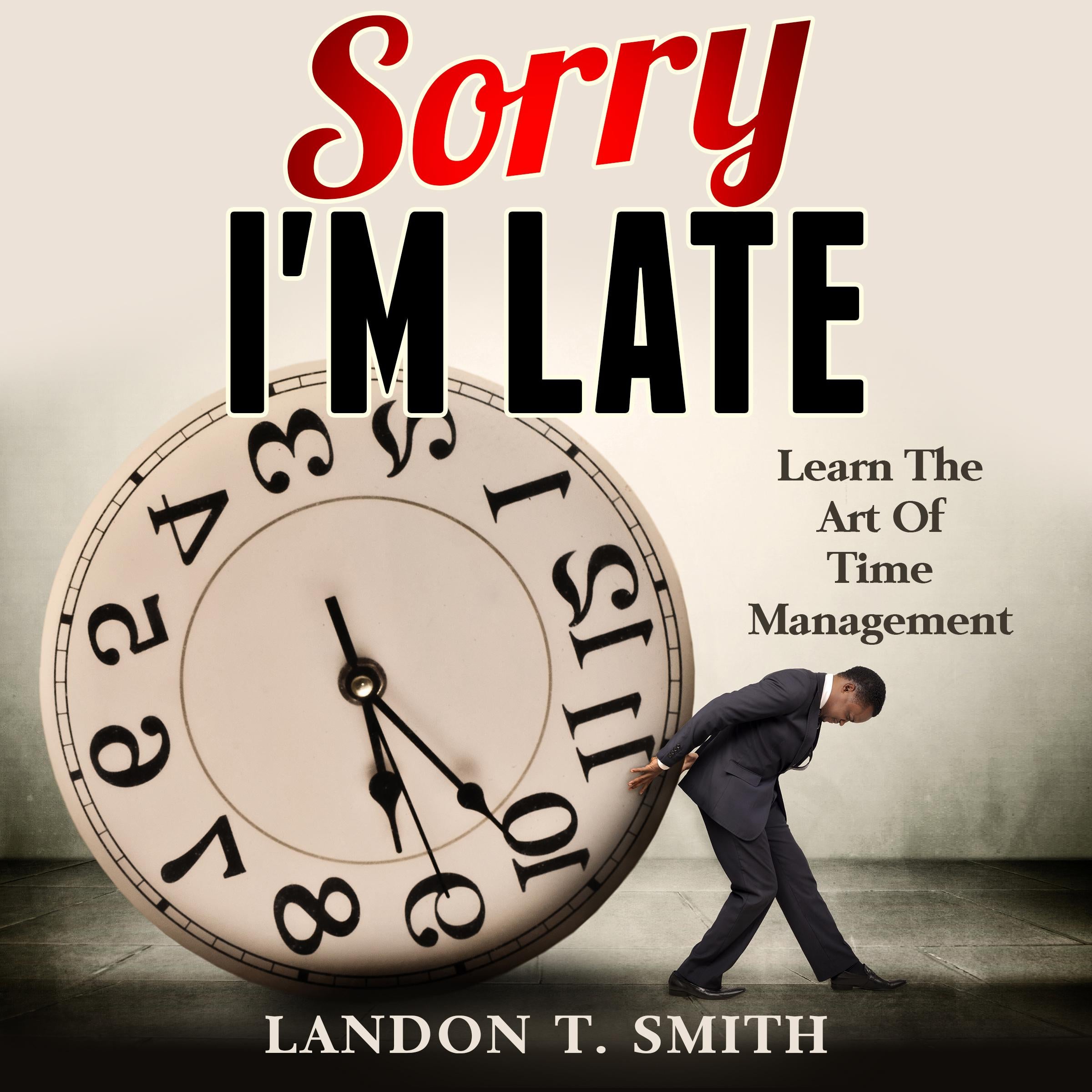 Sorry I'm Late