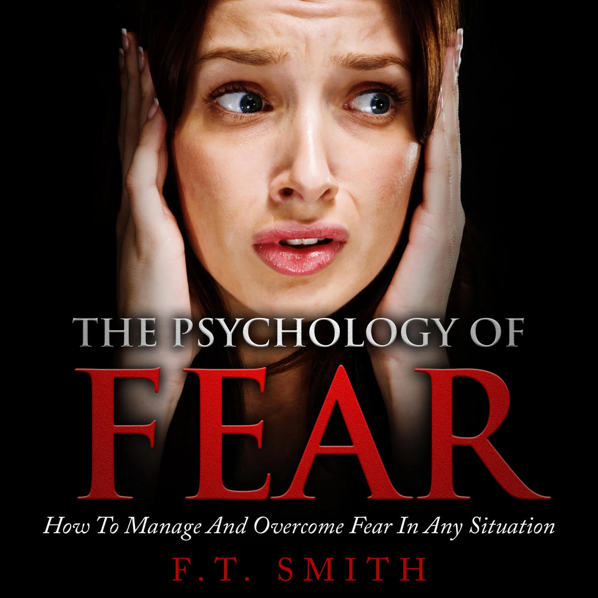 The Psychology of Fear