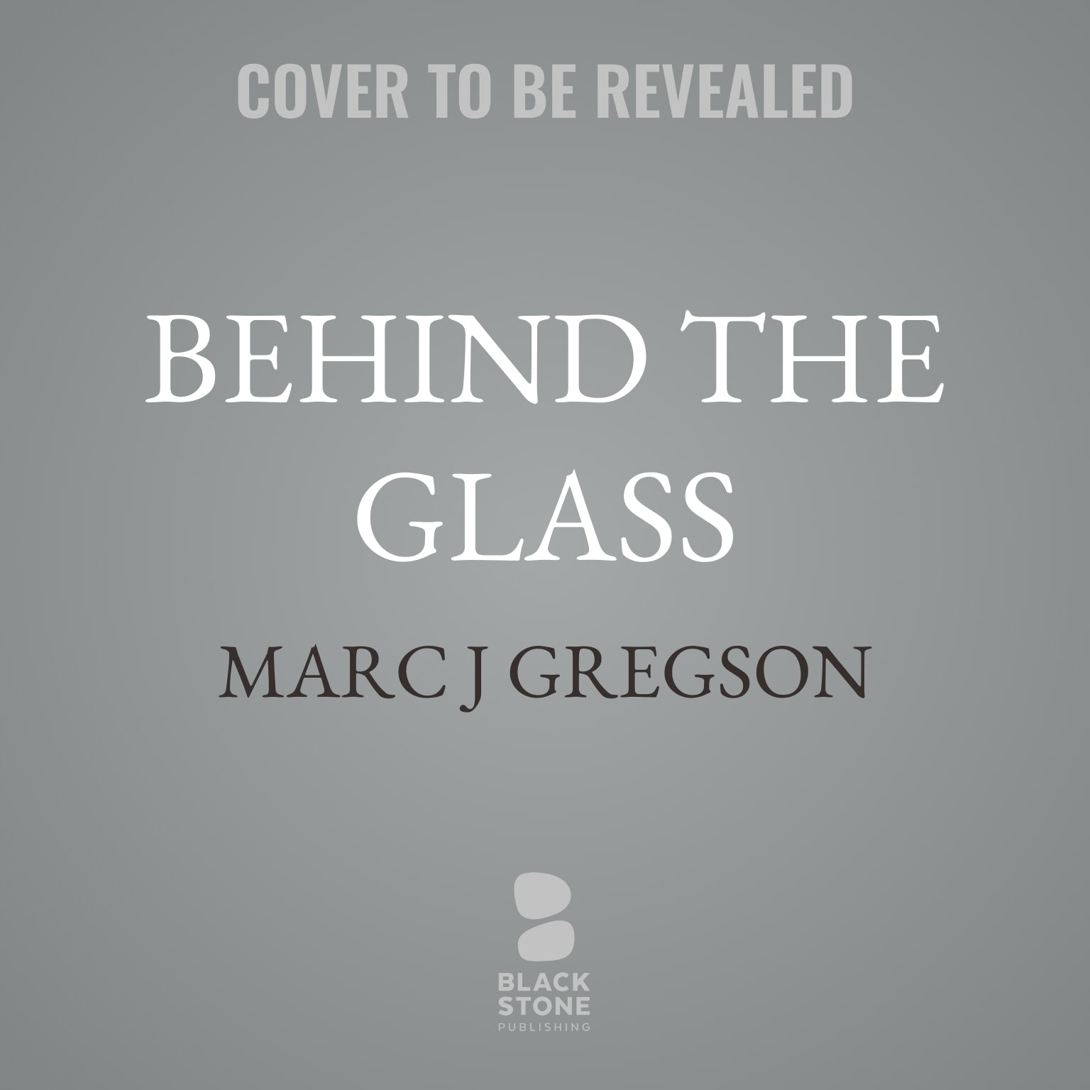 Behind the Glass