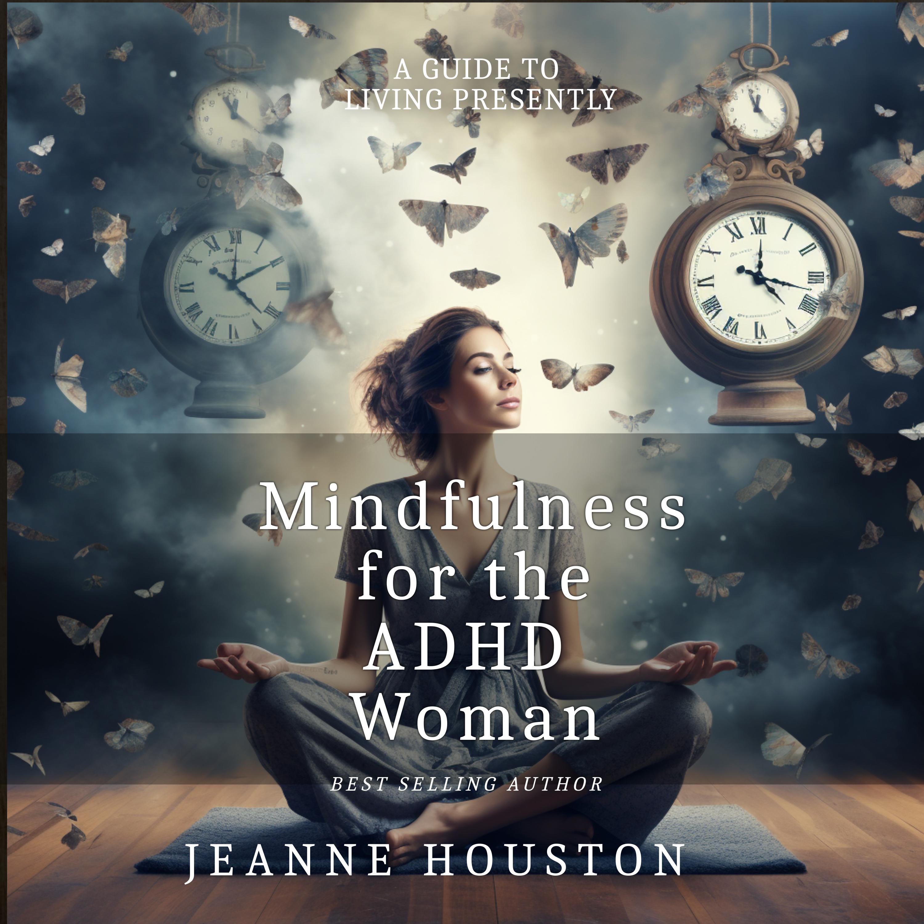 Mindfulness for the ADHD Woman