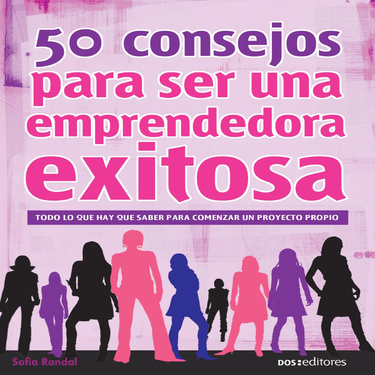 50 Consejos para ser una emprendedora exitosa