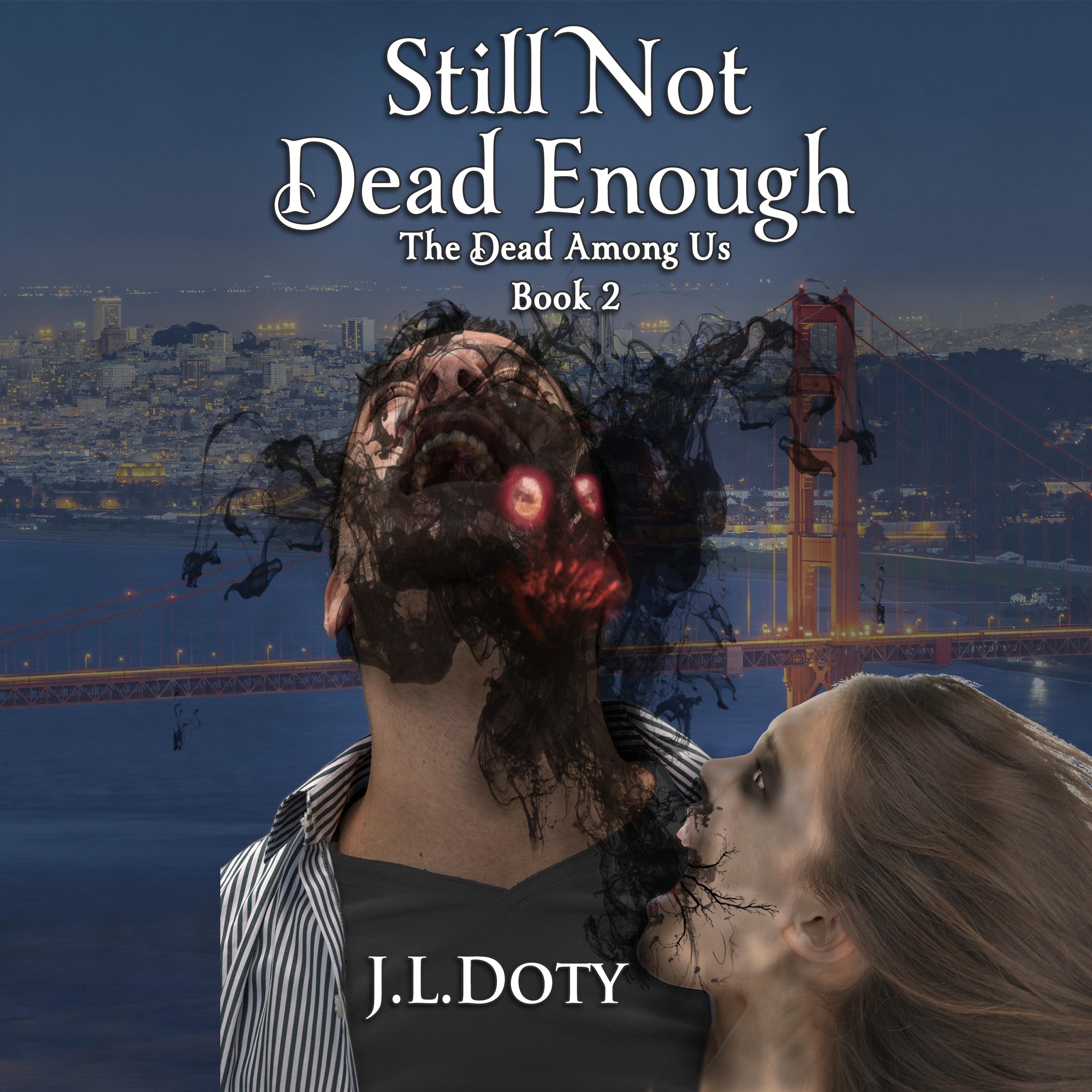 Still Not Dead Enough