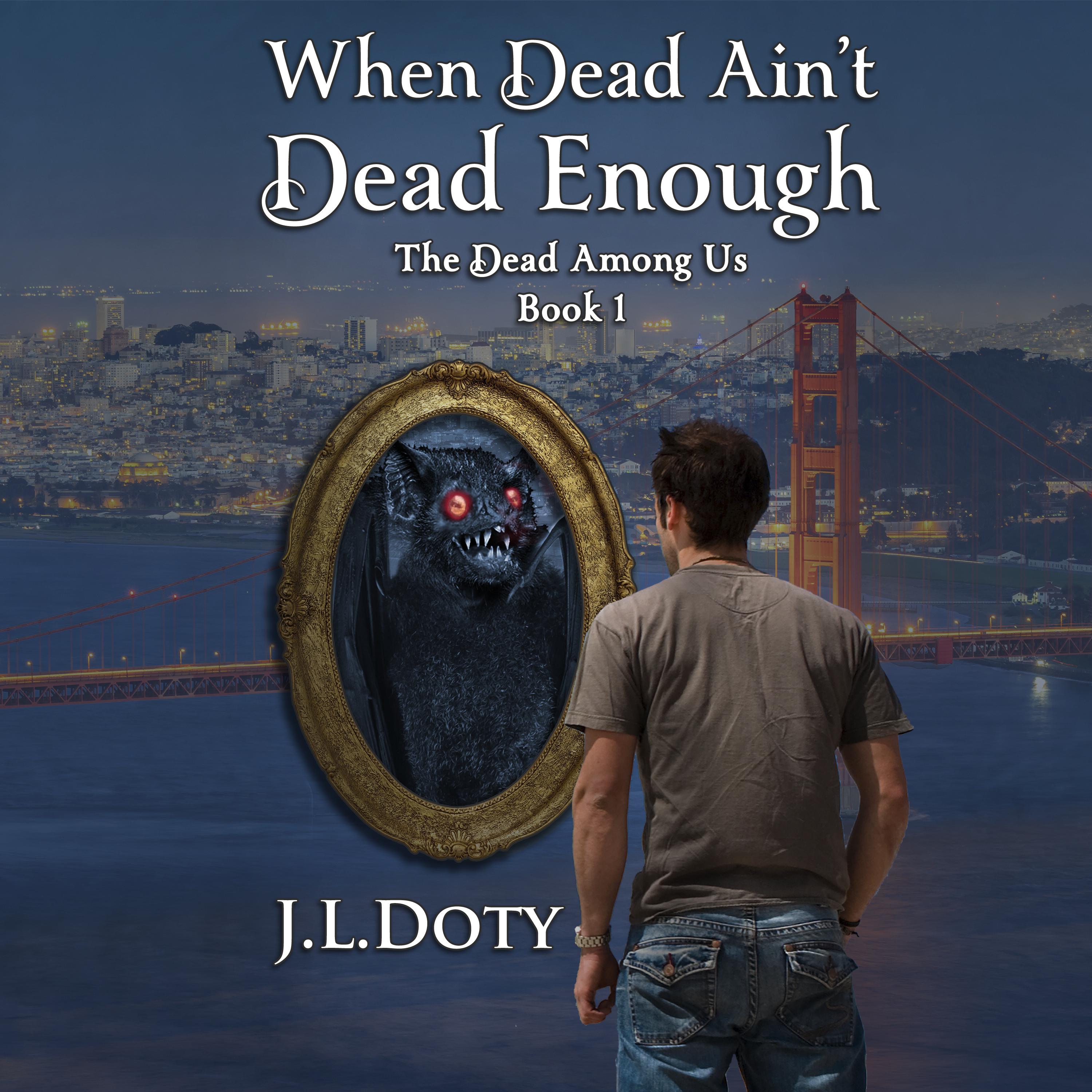 When Dead Ain't Dead Enough