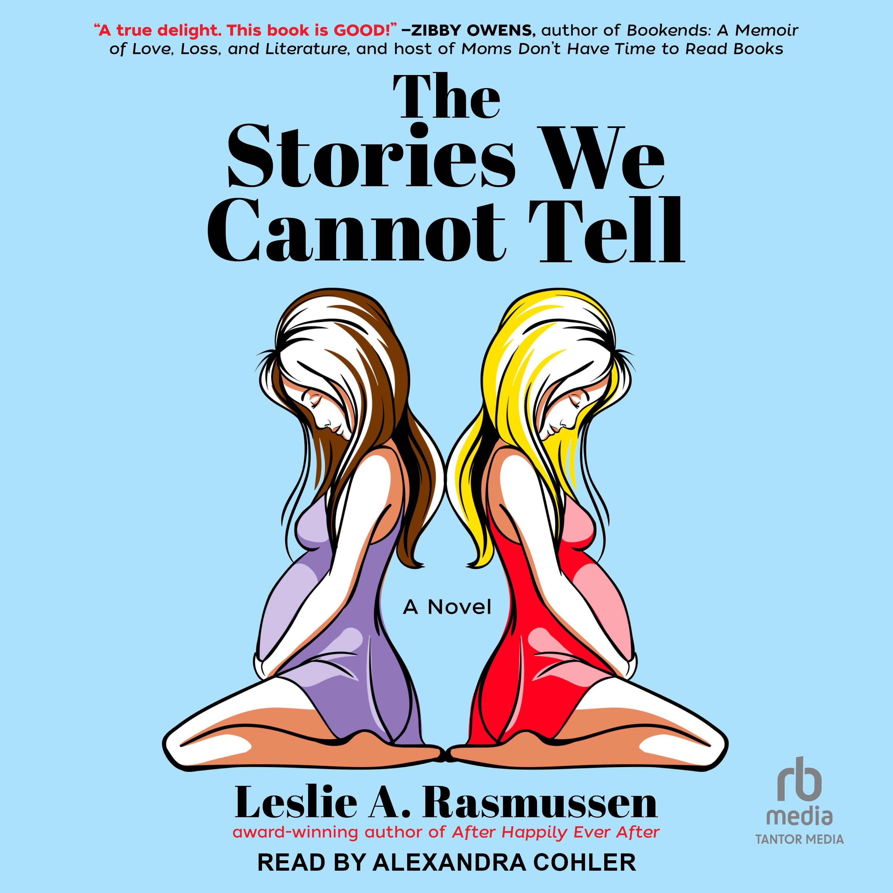 The Stories We Cannot Tell